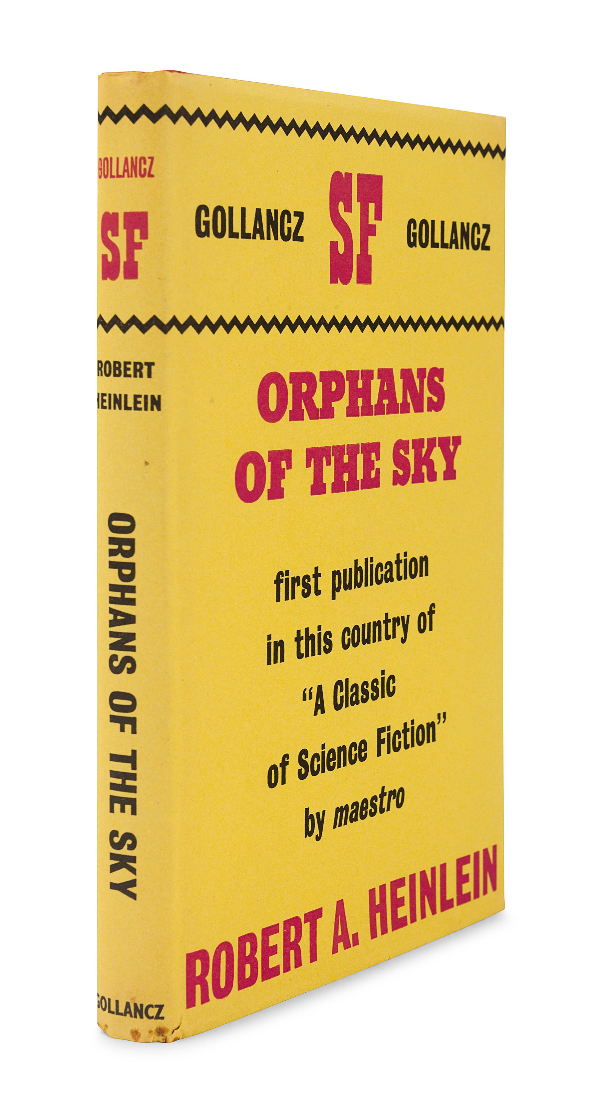 HEINLEIN, Robert A. (1907-1988). Orphans of the Sky . London: Victor Gollancz Ltd., 1963.
