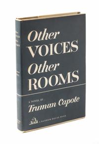 CAPOTE, TRUMAN Other Voices Other Rooms. N. Y., 1948. First edition. Signed by the author on the f.f.e.p.