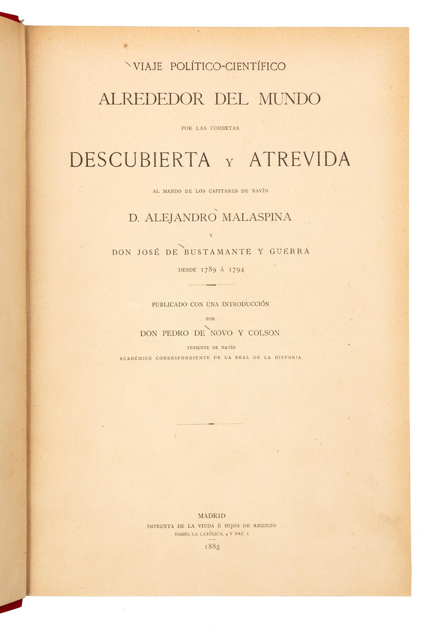 MALASPINA, Alessandro (1754-1810). Viaje político-científico alrededor del mundo... Madrid, 1885. 1ST EDITION, 1ST ISSUE, PRES. COPY.