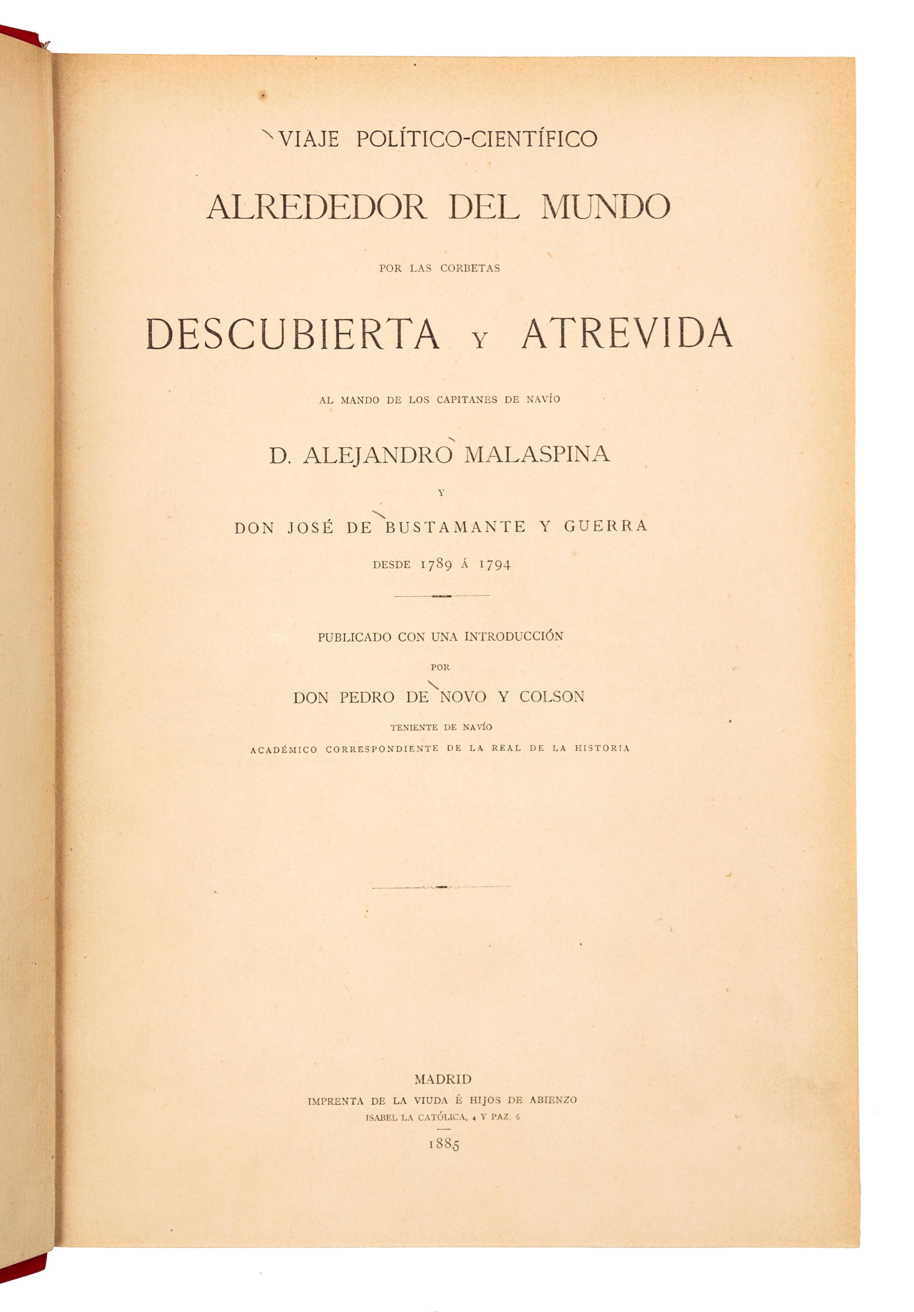 MALASPINA, Alessandro (1754-1810). Viaje político-científico alrededor del mundo... Madrid, 1885. 1ST EDITION, 1ST ISSUE, PRES. COPY.