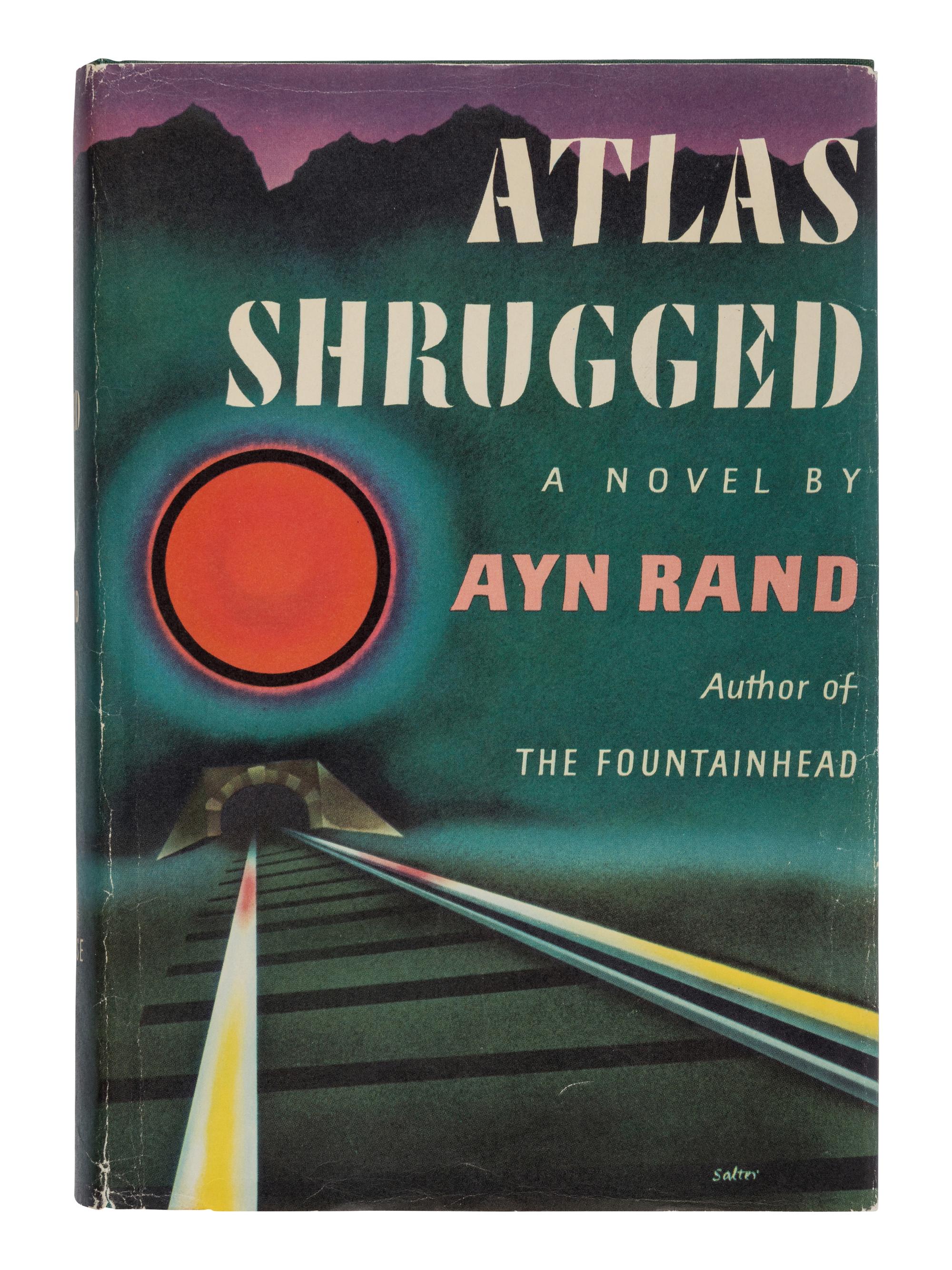 RAND, Ayn (1905-1982). Atlas Shrugged . New York: Random House, 1957.