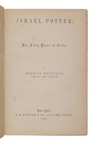 MELVILLE, Herman (1819-1891). Israel Potter: His Fifty Years of Exile . New York: G.P. Putnam, 1855.