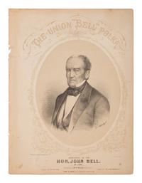 [LINCOLNIANA]. The Union "Bell" Polka, Dedicated to the Hon. John Bell. of Tenn . Philadelphia: Lee & Walker, 1860.