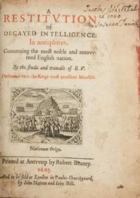 [British Isles] Verstegen, Richard. A Restitution of Decayed Intelligence in Antiquities Concerning the Most Noble and Renowned English Nation