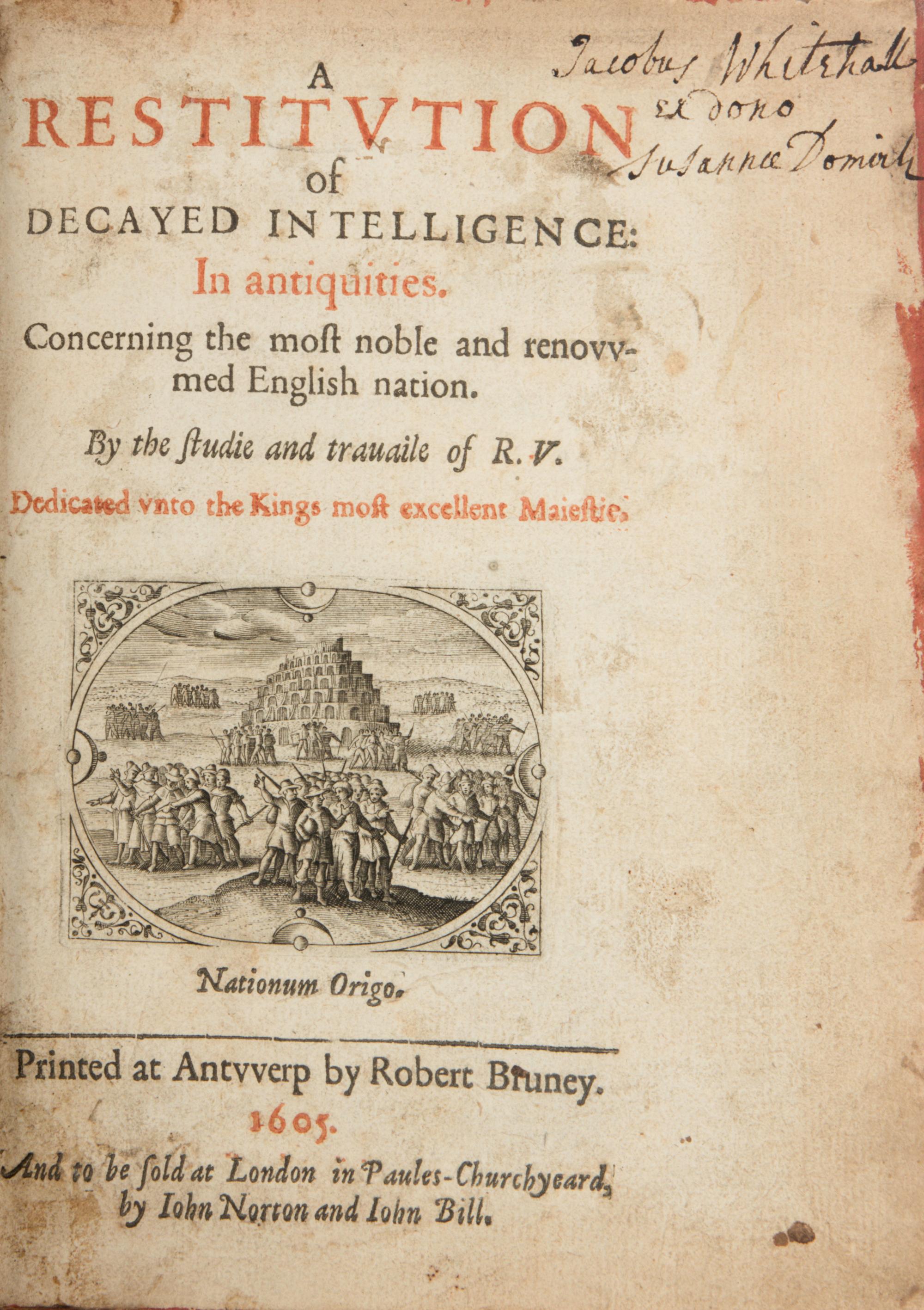 [British Isles] Verstegen, Richard. A Restitution of Decayed Intelligence in Antiquities Concerning the Most Noble and Renowned English Nation