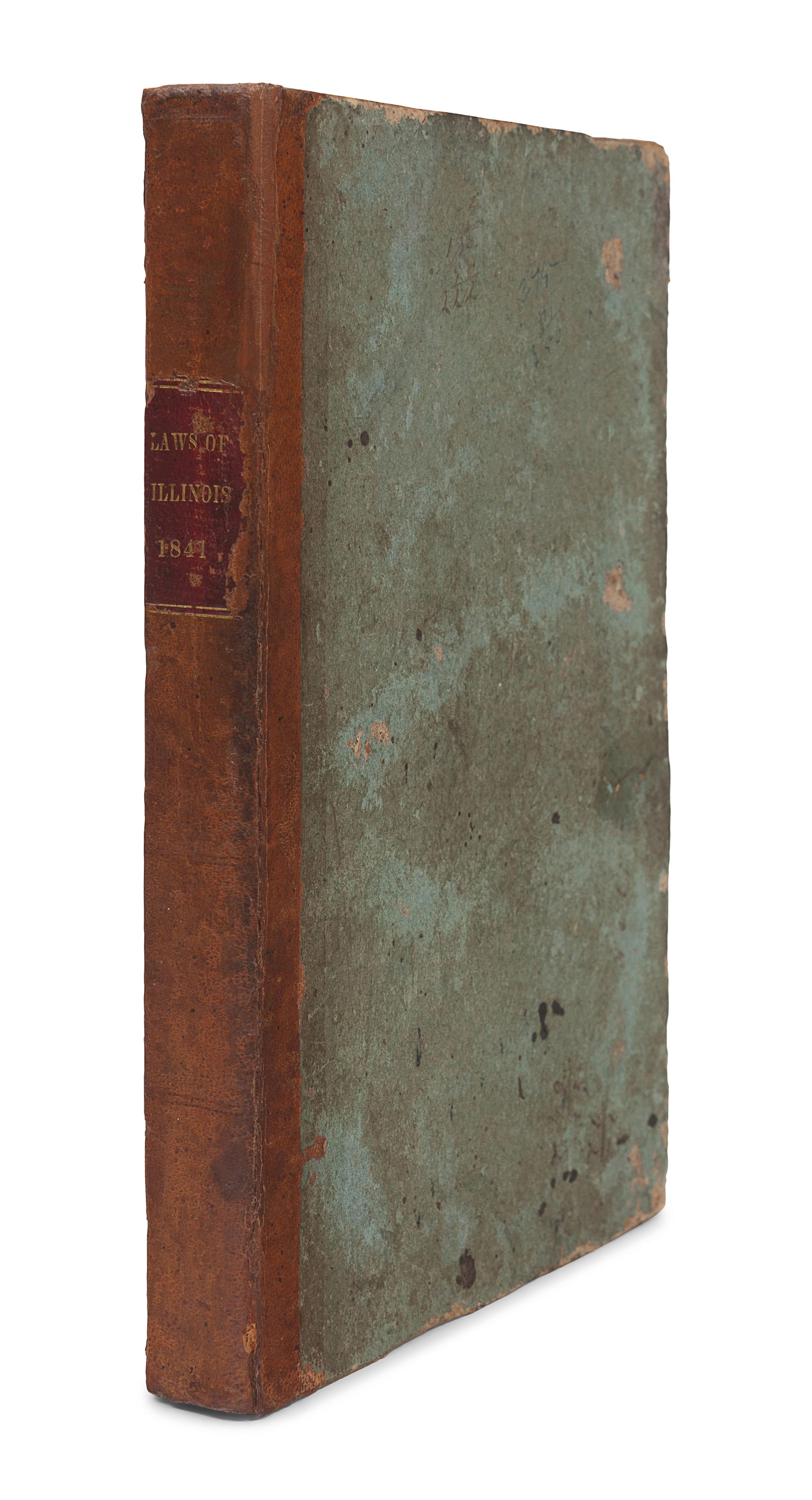 [MORMONISM]. Laws of the State of Illinois, Passed by the Twelfth General Assembly, at Their Session, begun and held at Springfield, on the seventh of December, one thousand eight hundred and forty . Springfield: Wm. Walters, 1841.
