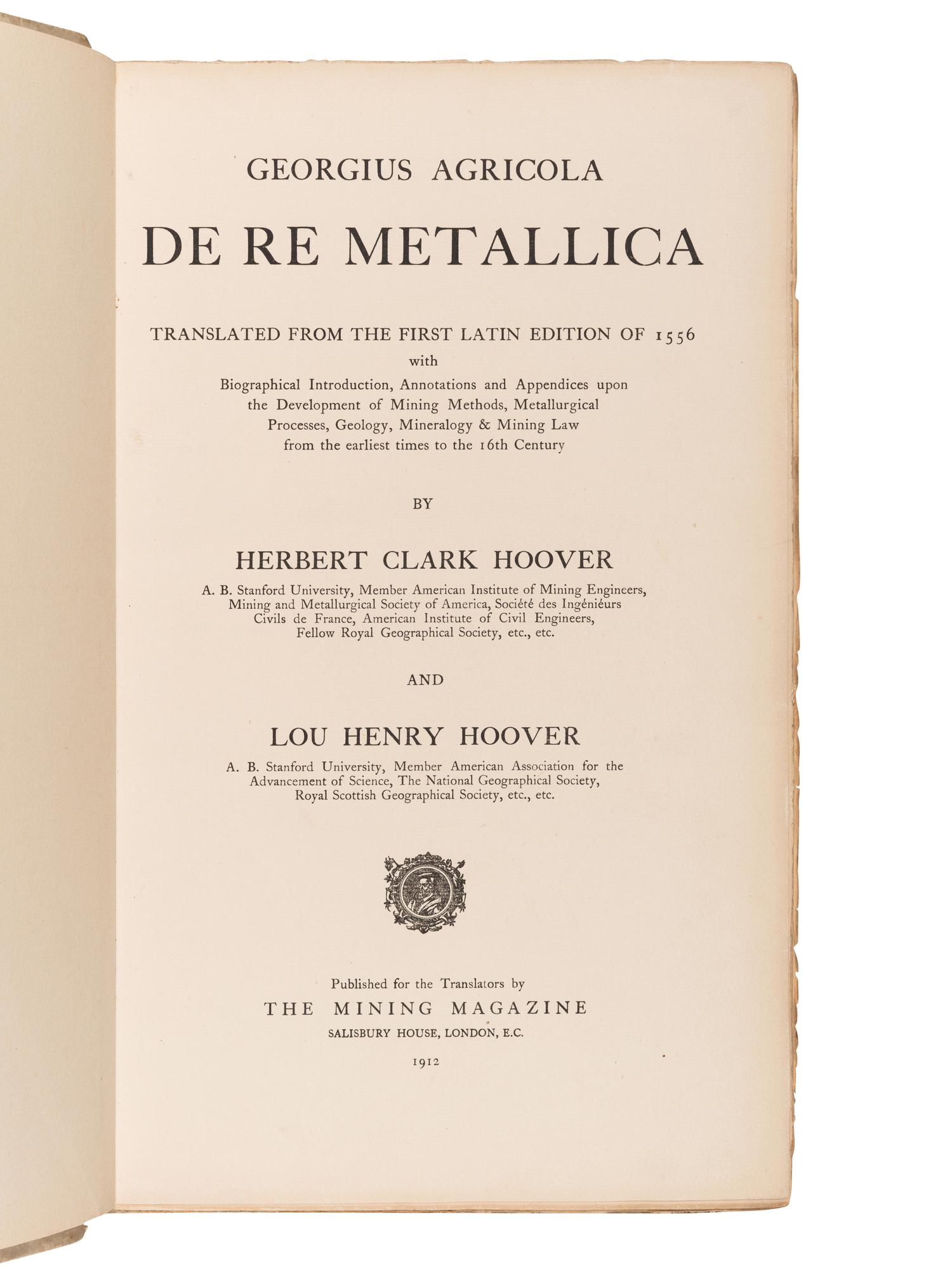 AGRICOLA, Georgius (1494-1555). De Re Metallica Translated from the First Latin Edition of 1556... Herbert Clark HOOVER and Lou Henry HOOVER, translators. London: The Mining Magazine, 1912.