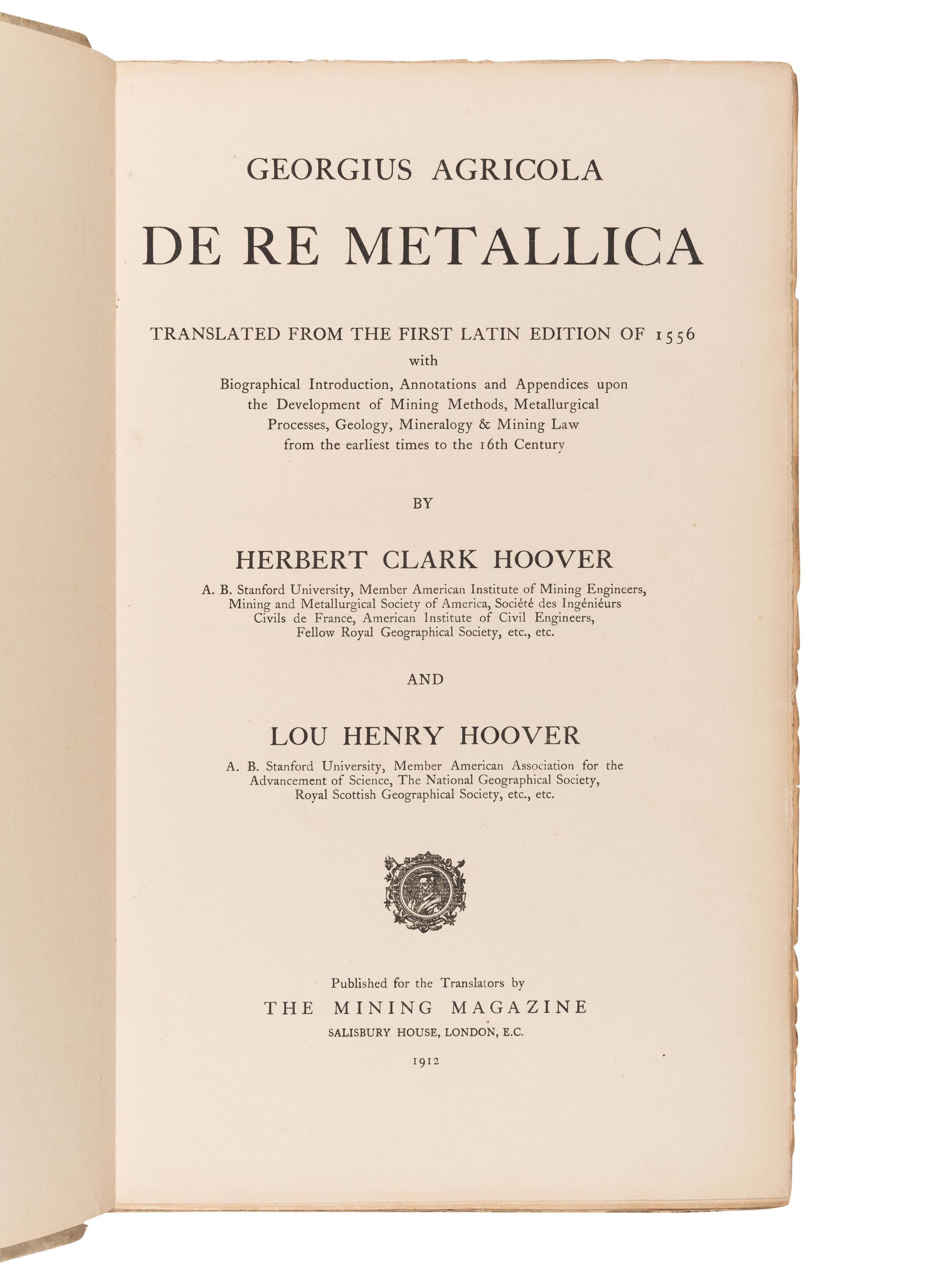 AGRICOLA, Georgius (1494-1555). De Re Metallica Translated from the First Latin Edition of 1556... Herbert Clark HOOVER and Lou Henry HOOVER, translators. London: The Mining Magazine, 1912.