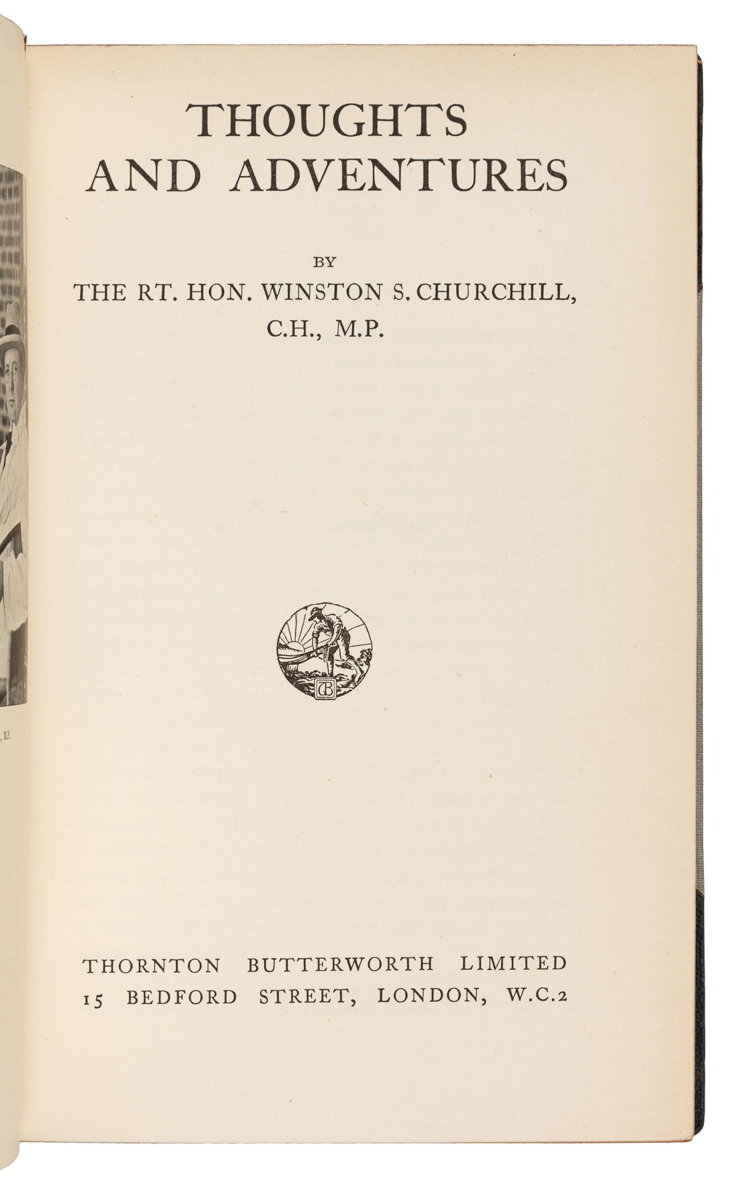 CHURCHILL, Winston Spencer (1874-1965). Thoughts and Adventures . London: Thornton Butterworth Limited, 1932.