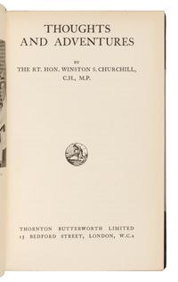 CHURCHILL, Winston Spencer (1874-1965). Thoughts and Adventures . London: Thornton Butterworth Limited, 1932.