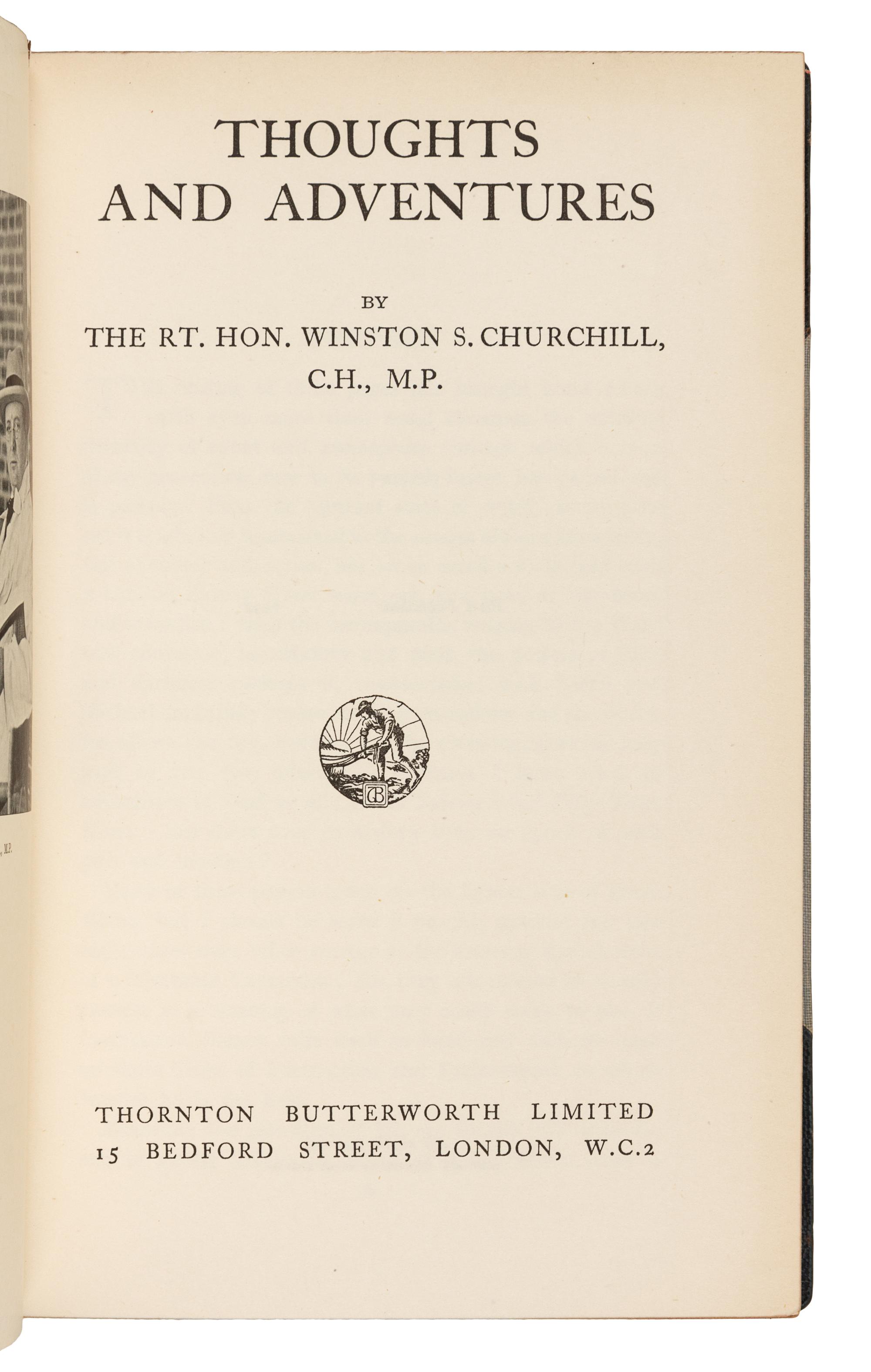 CHURCHILL, Winston Spencer (1874-1965). Thoughts and Adventures . London: Thornton Butterworth Limited, 1932.