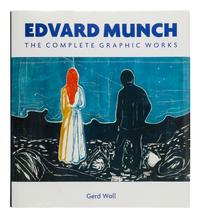 [MUNCH, Edvard (1863-1944)]. WOLL, Gerd. Edvard Munch: The Complete Graphic Works . New York: Harry N. Abrams, Inc., 2001.