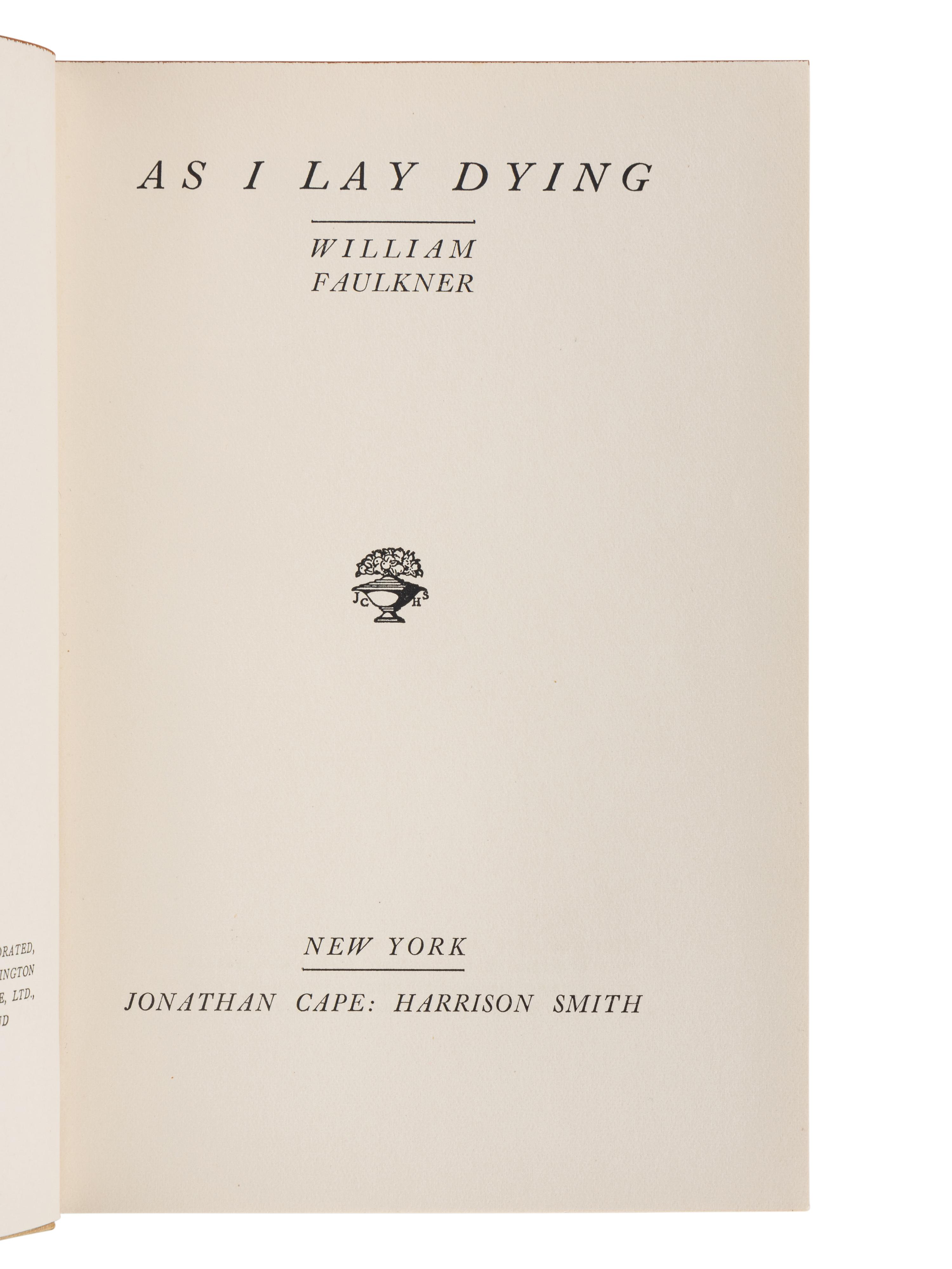 FAULKNER, William (1897-1962). As I Lay Dying . New York: Jonathan Cape, 1930.