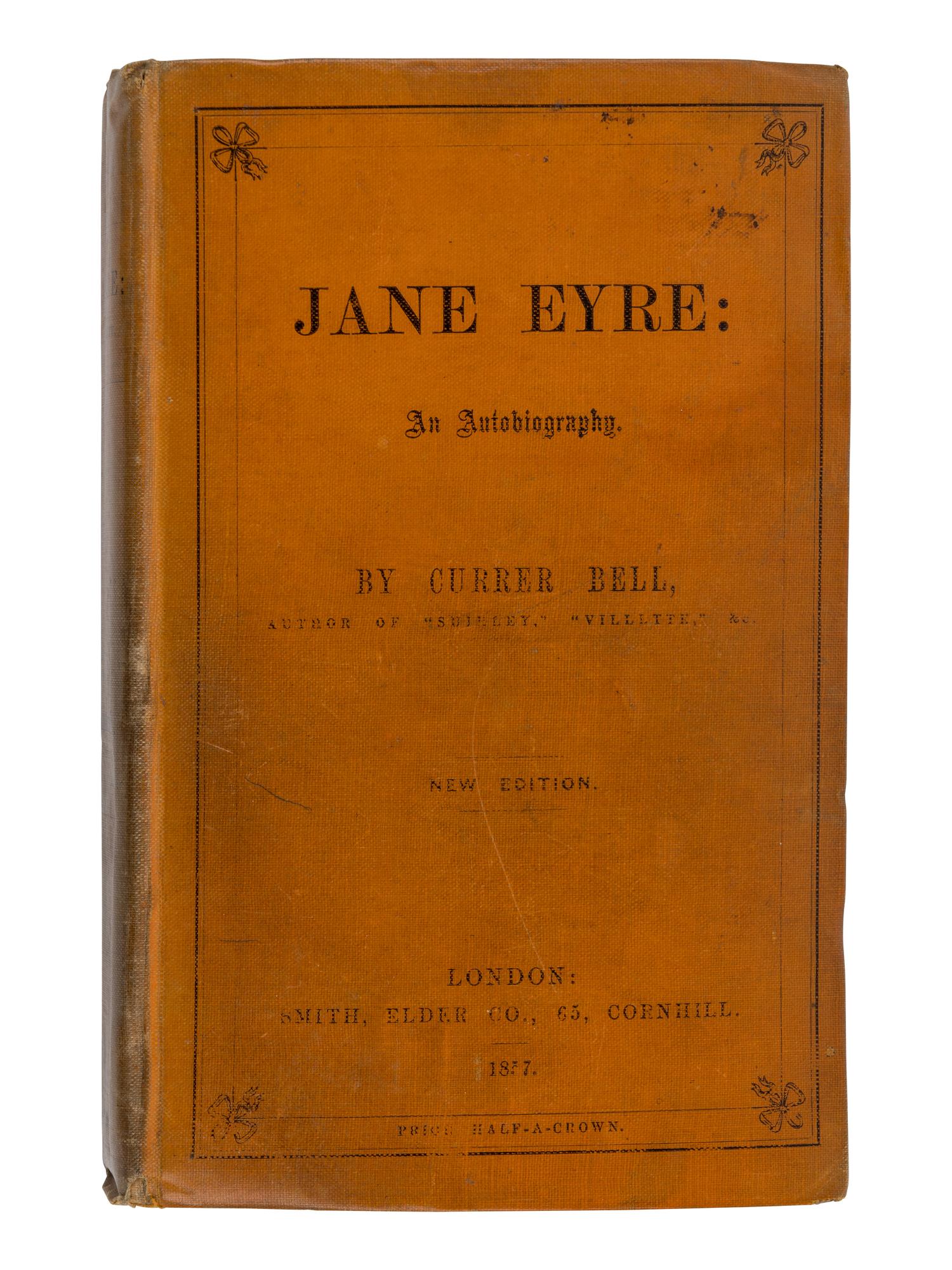 BRONTE, Charlotte ("Currer Bell") (1816-1855). Jane Eyre: An Autobiography . London: Smith, Elder, and Co., 1857.