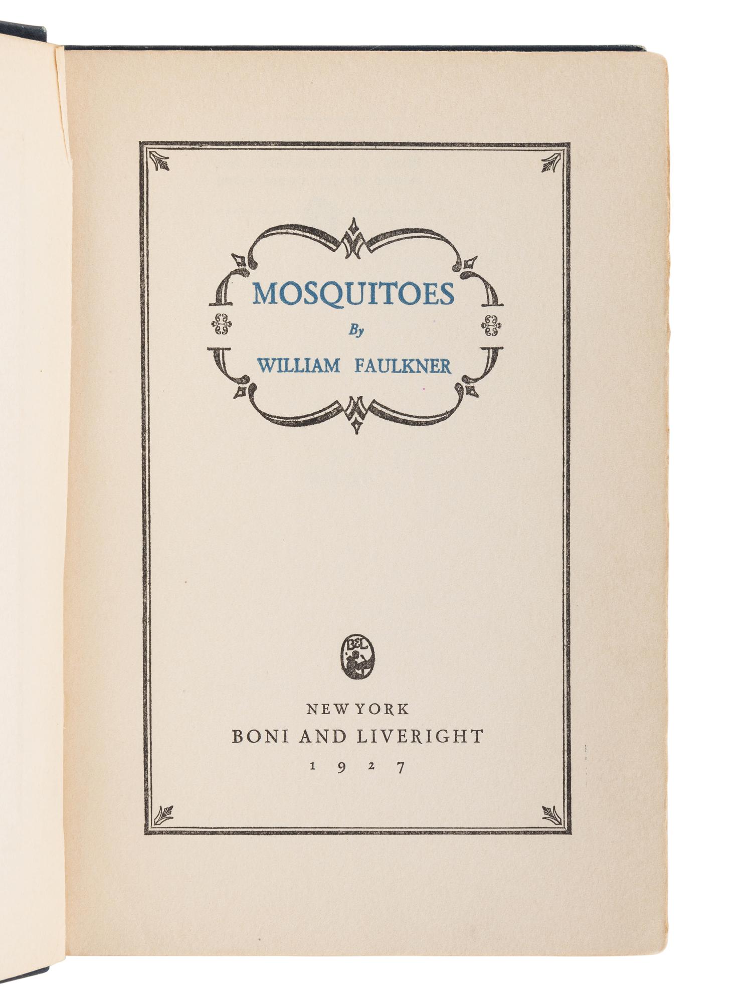 FAULKNER, William (1897-1962). Mosquitoes . New York: Boni and Liveright, 1927.