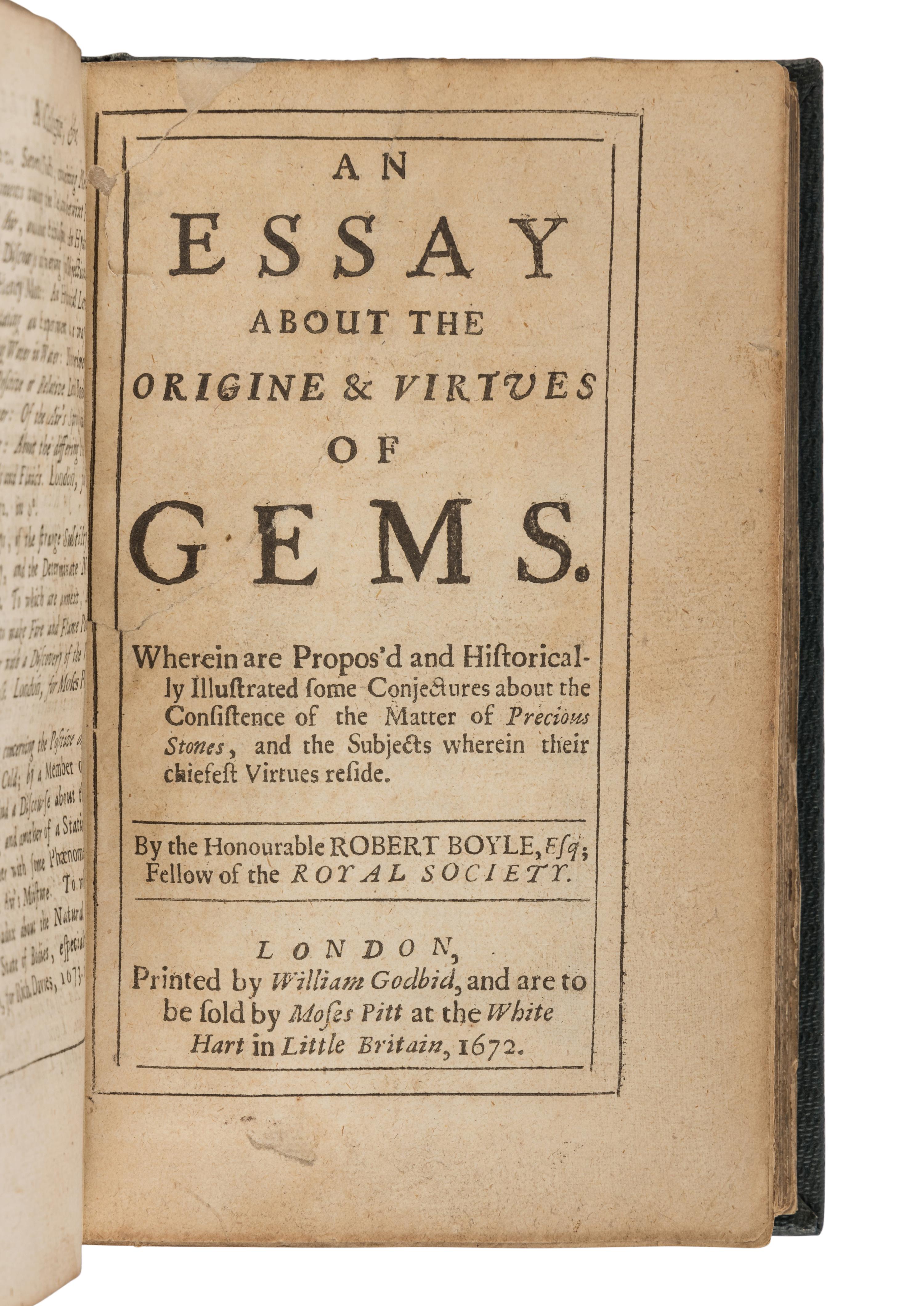 BOYLE, Robert (1627-1691). Essays of the Strange Subtilty, Great Efficacy, Determinative Nature of Effluviums. London: Printed for W.G. for M. Pitt, 1673.