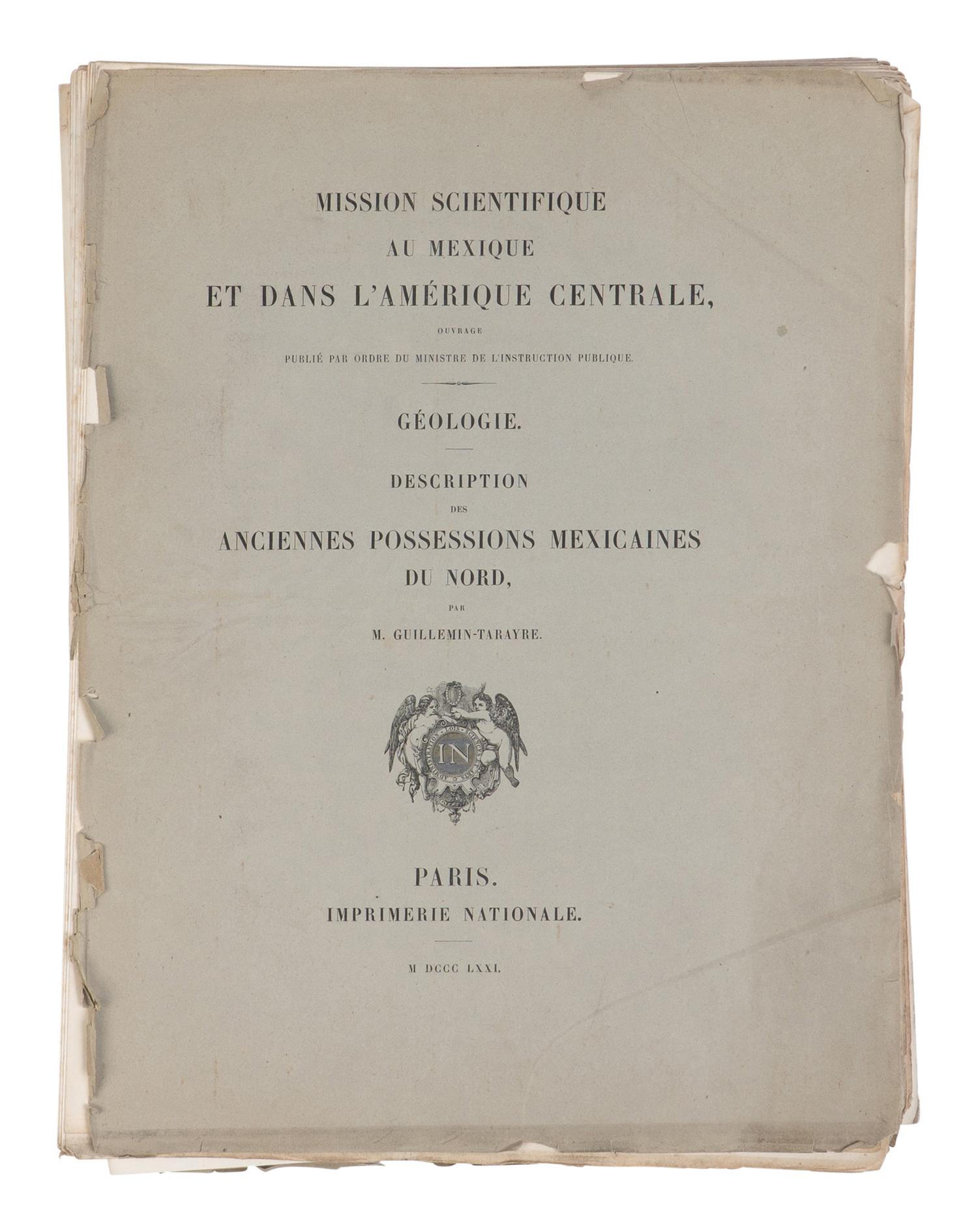 GUILLEMIN-TARAYRE, Edmond (1832-1920). Mission Scientifique au Mexique et dans l'Amerique Centrale. Paris: Imprimerie Nationale, 1871.