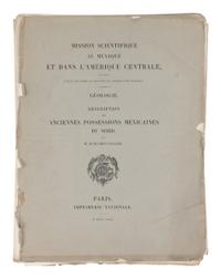 GUILLEMIN-TARAYRE, Edmond (1832-1920). Mission Scientifique au Mexique et dans l'Amerique Centrale. Paris: Imprimerie Nationale, 1871.