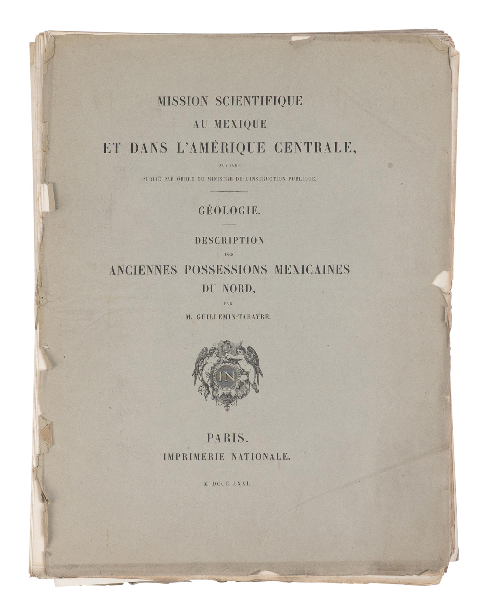 GUILLEMIN-TARAYRE, Edmond (1832-1920). Mission Scientifique au Mexique et dans l'Amerique Centrale. Paris: Imprimerie Nationale, 1871.