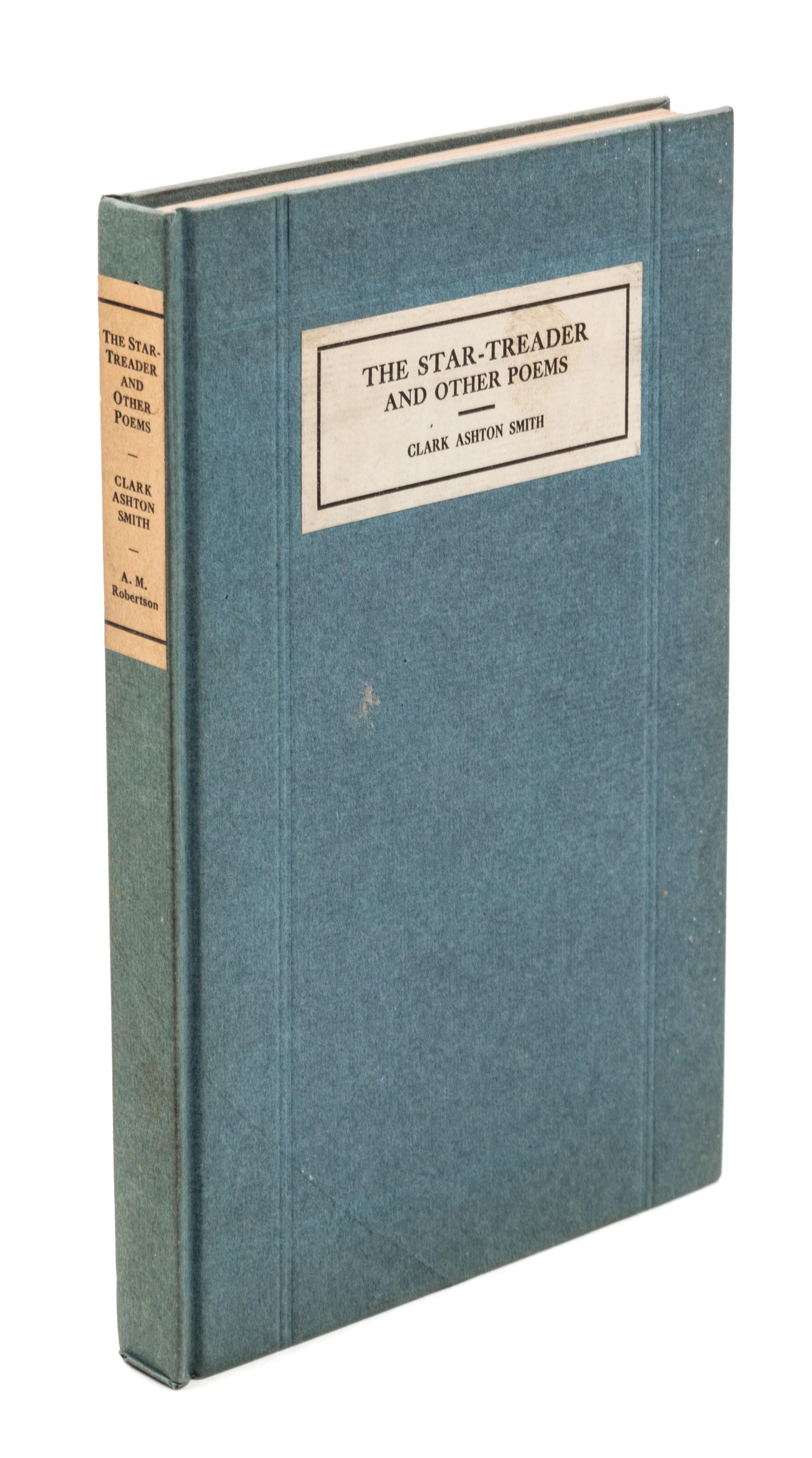 SMITH, CLARK ASHTON. The Star-Treader and Other Poems. San Francisco, 1912. First edition.
