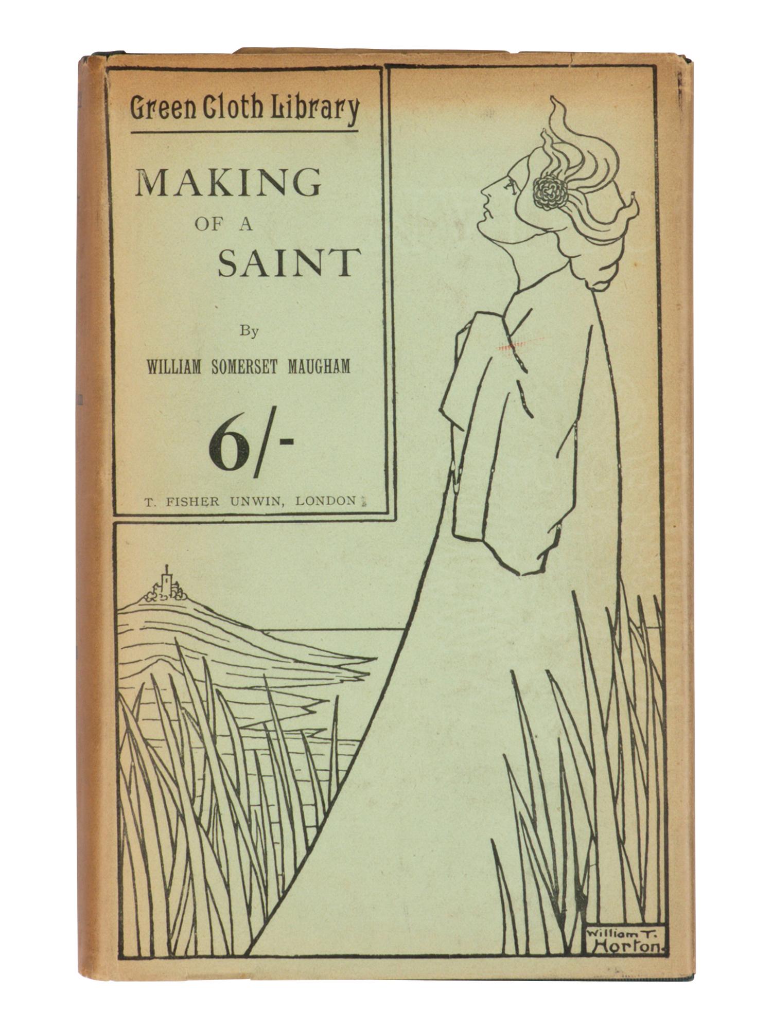 MAUGHAM, W. Somerset (1874-1965). Making of a Saint . London: T. Fisher Unwin, 1898.