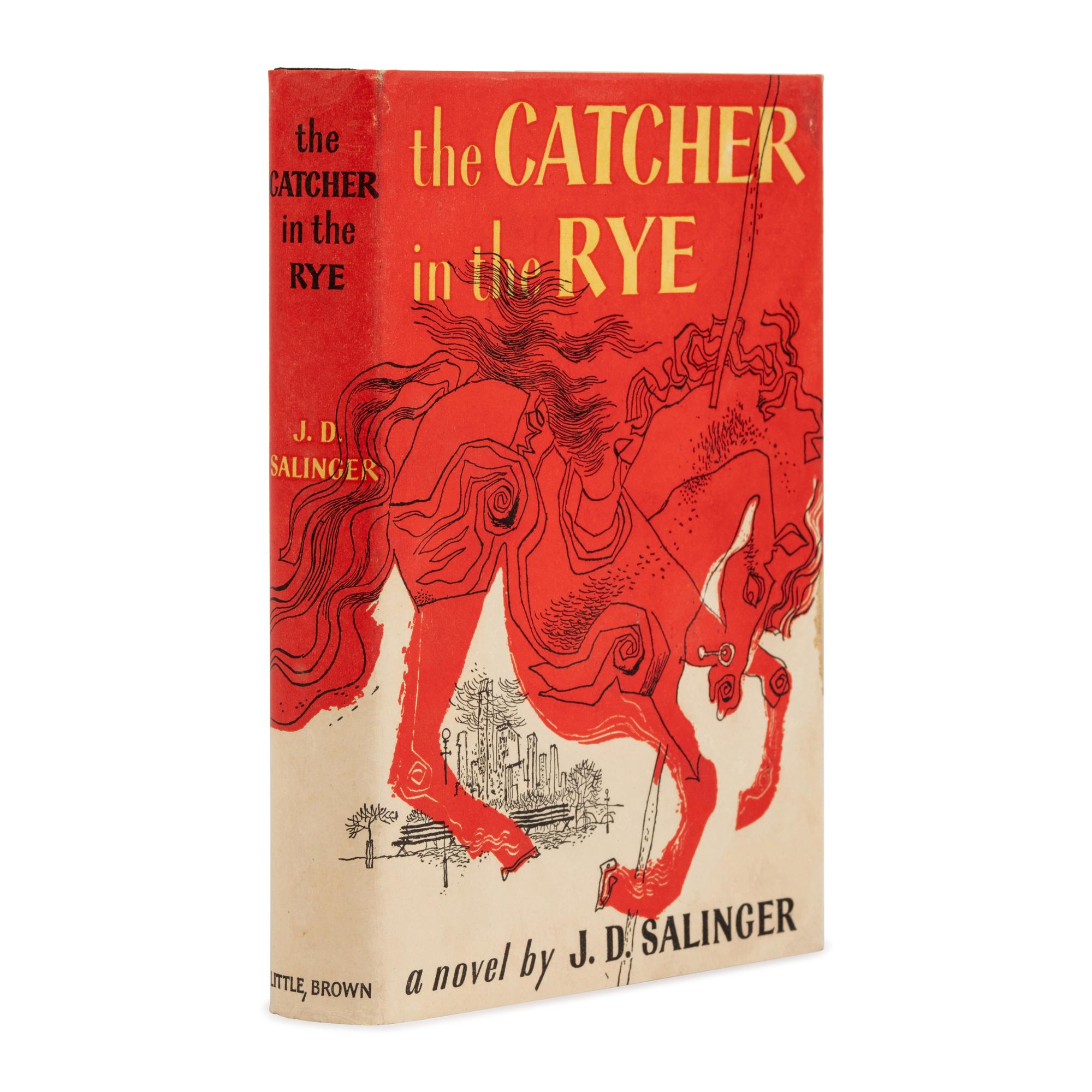 Salinger, J.D. (1919-2010). The Catcher in the Rye . Boston: Little, Brown and Company, 1951.