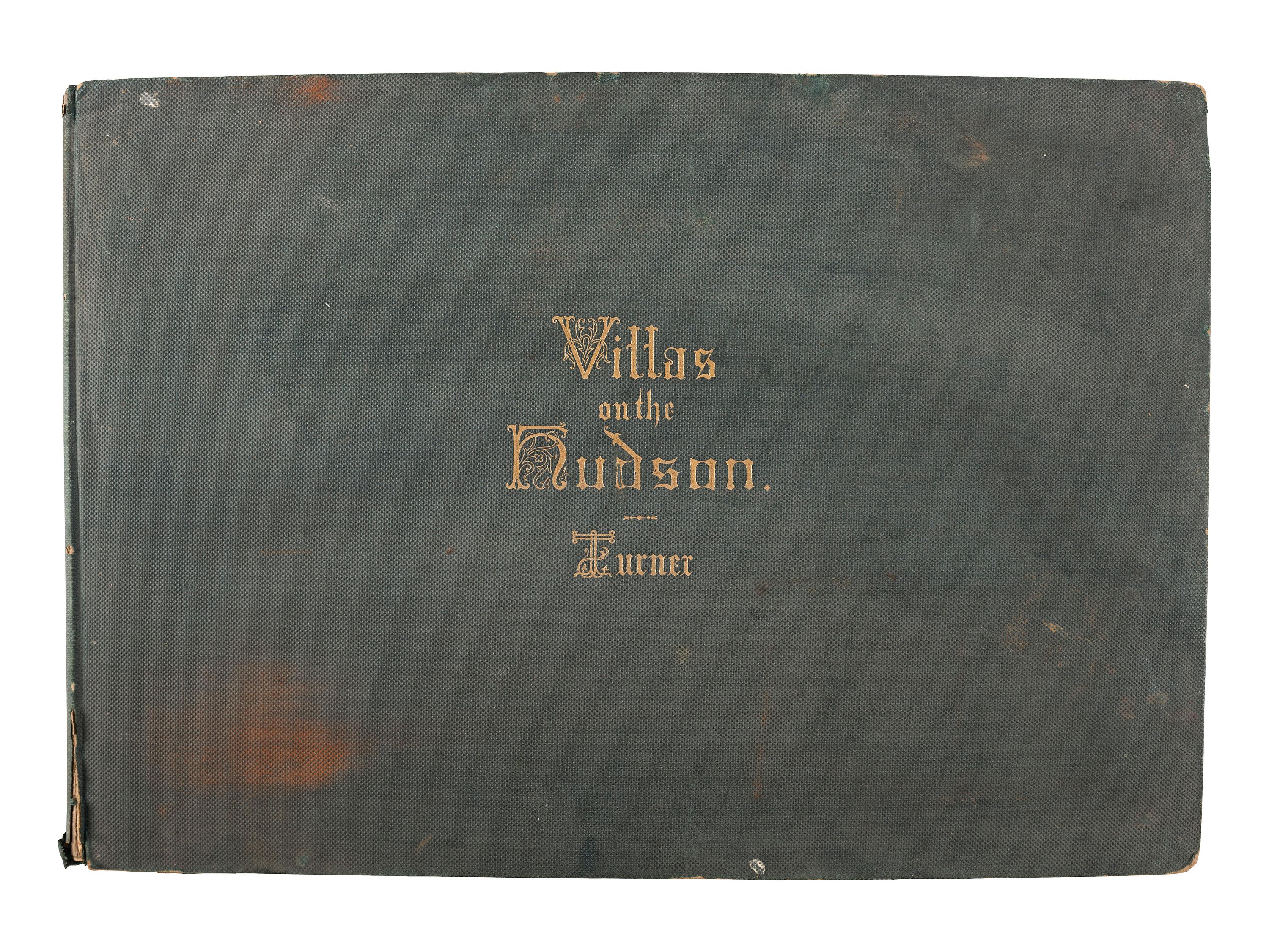 [PHOTOLITHOGRAPHY] -- [NEW YORK]. TURNER, A.A. (ca 1831-1866), photographer. Villas on the Hudson. A Collection of Photo-Lithographs of Thirty-One Country Residences . New York: D. Appleton & Co., 1860.