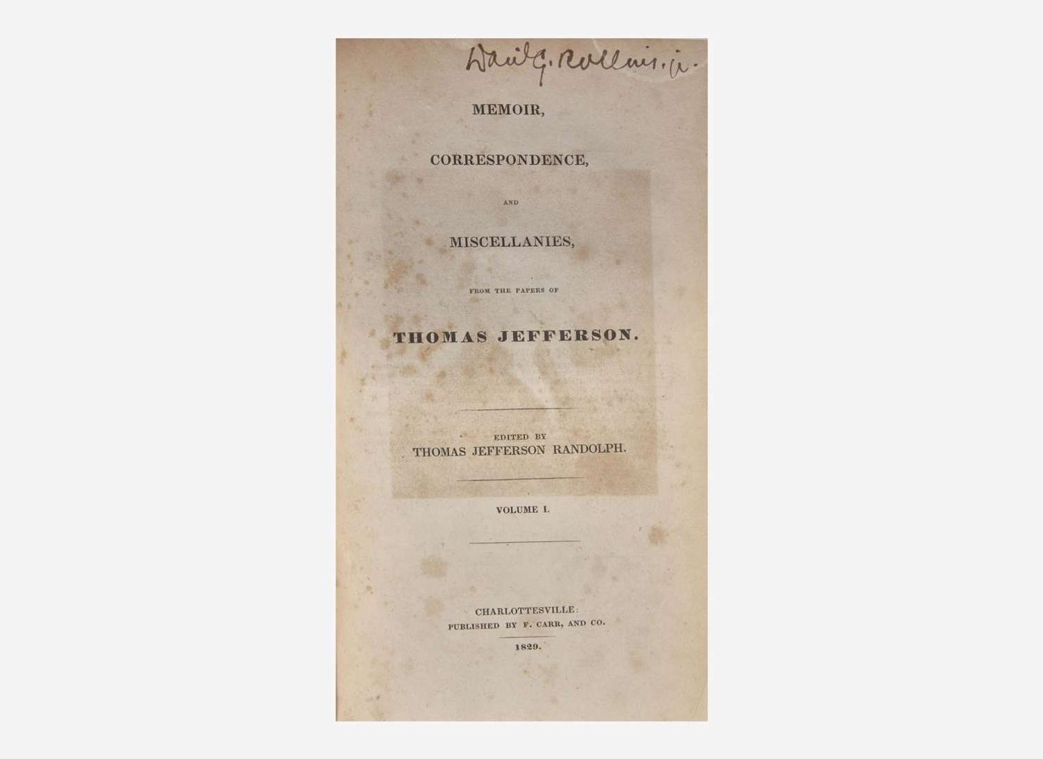 [Presidential] [Jefferson, Thomas] Memoir, Correspondence, and Miscellanies, From the Papers of Thomas Jefferson