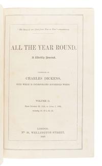 DICKENS, Charles (1812-1870), editor. All the Year Round. A Weekly Journal. London: C. Whiting for No.26 Wellington Street, Volumes I-II, 30 April 1859 - 7 April 1860; Volumes IV-VIII, 13 October 1860 – 21 February 1863.