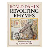 Dahl, Roald (1916-1990). Revolting Rhymes . London: Jonathan Cape, 1982.