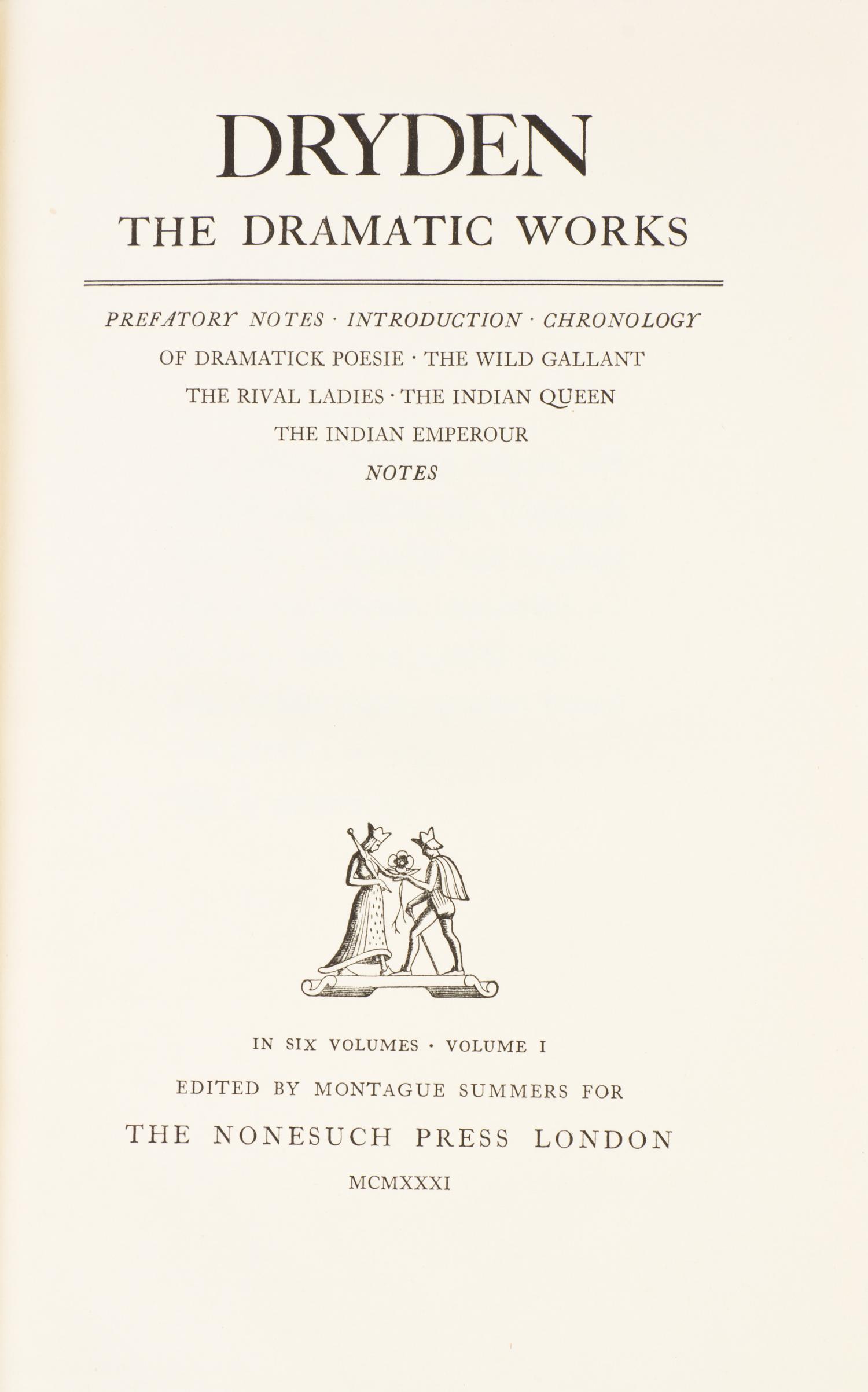(NONESUCH PRESS) DRYDEN, JOHN. The Dramatic Works. London, 1932. Limited.