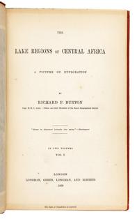 BURTON, Richard Francis, Sir (1821-1890). The Lake Regions of Central Africa . London: Longman, Green, et al, 1860.