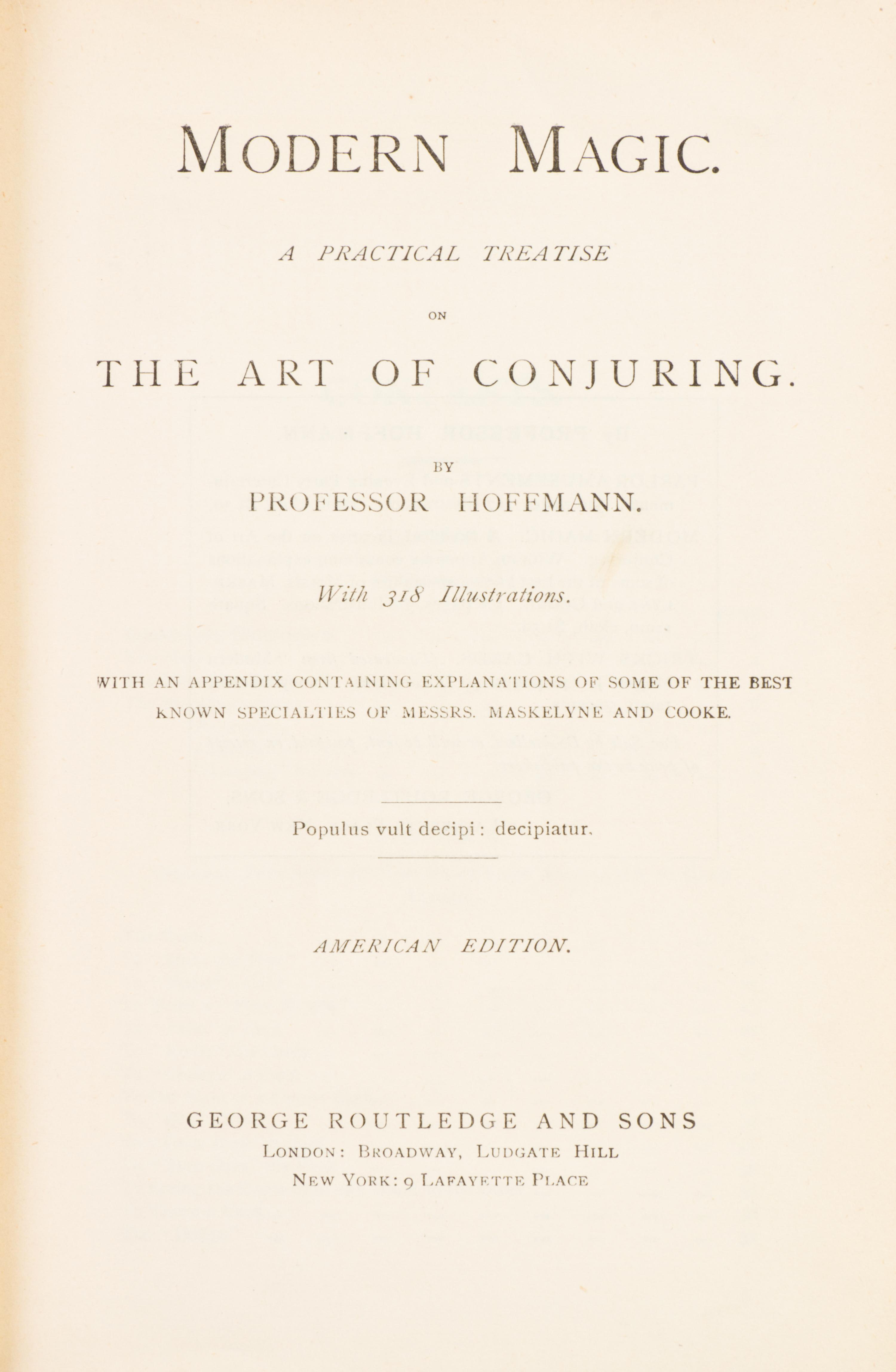 HOFFMANN, PROFESSOR [A.J. LEWIS] Modern Magic. London and New York, c. 1892. Early American ed.