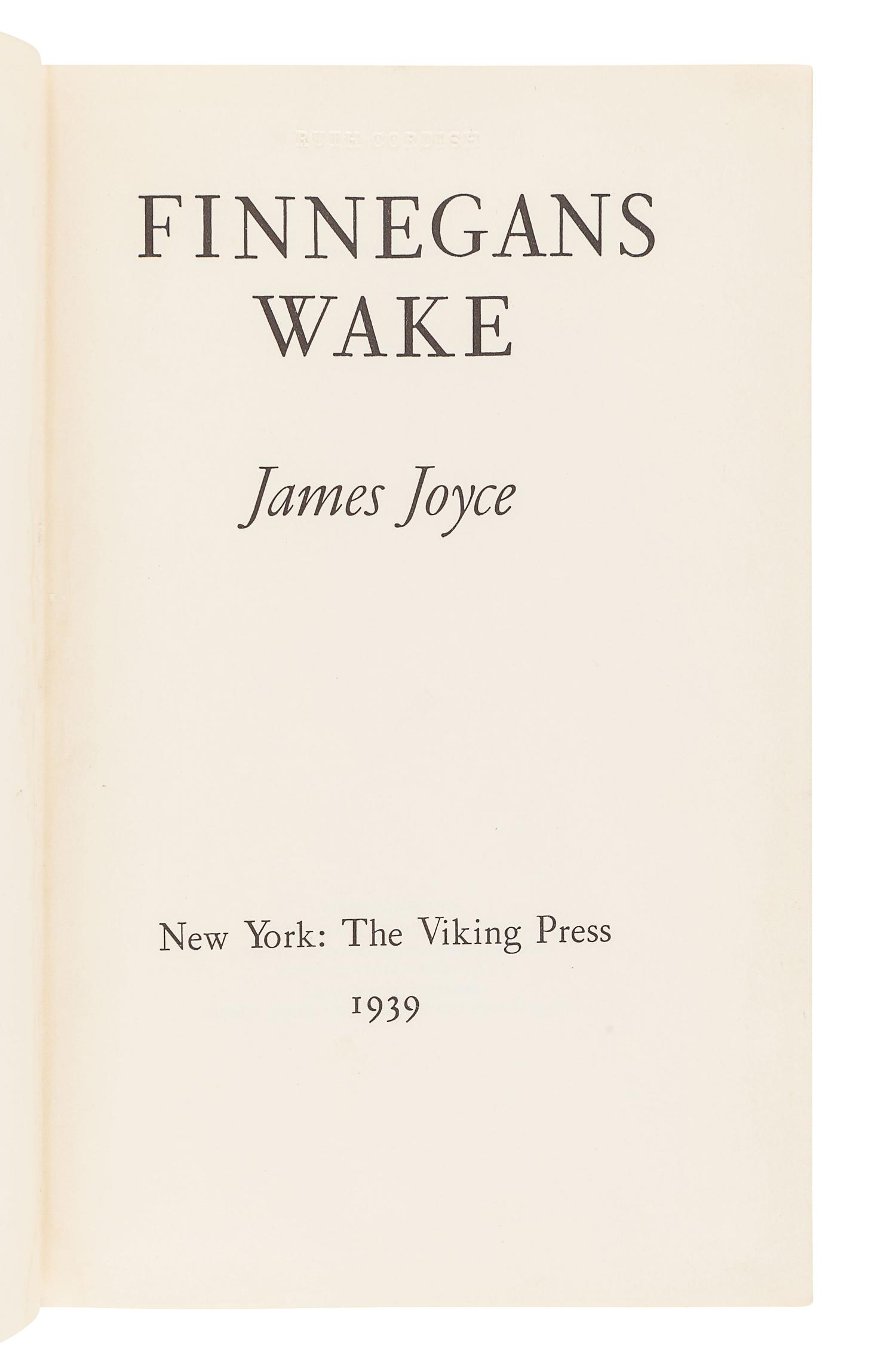 JOYCE, James (1882-1941). Finnegans Wake . New York: The Viking Press, 1939.