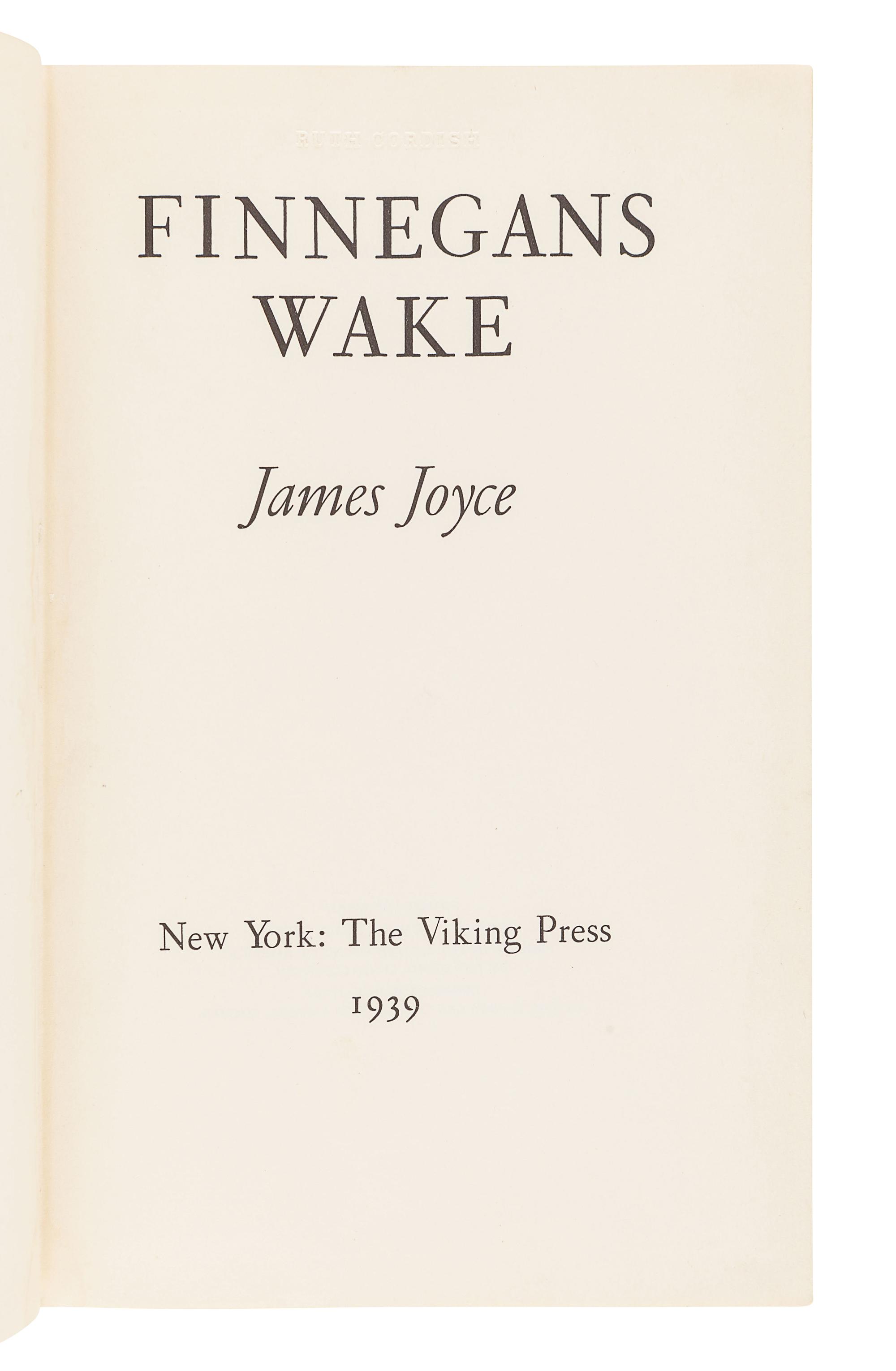 JOYCE, James (1882-1941). Finnegans Wake . New York: The Viking Press, 1939.