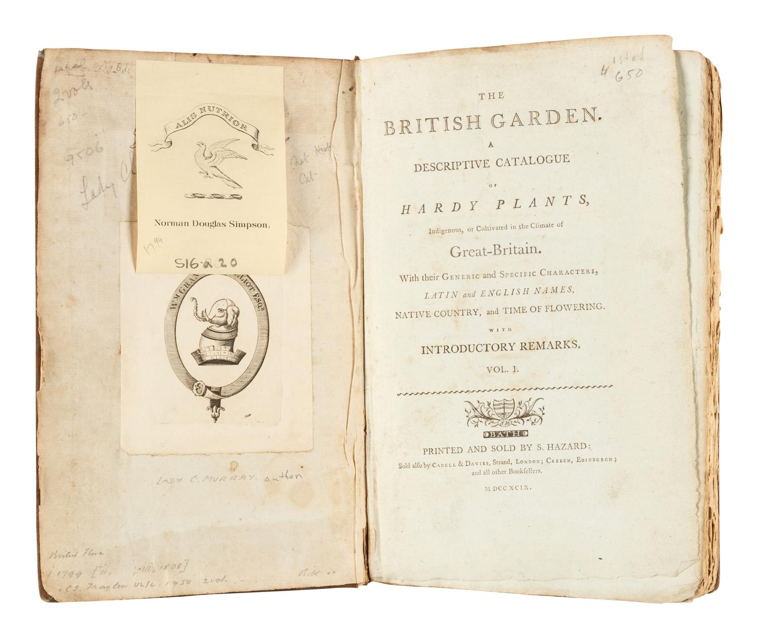 [MURRAY, Charlotte, Lady]. The British Garden. A Descriptive Catalogue of Hardy Plants, Indigenous, or Cultivated in the Climate of Great-Britain . Bath: S. Hazard, 1799.