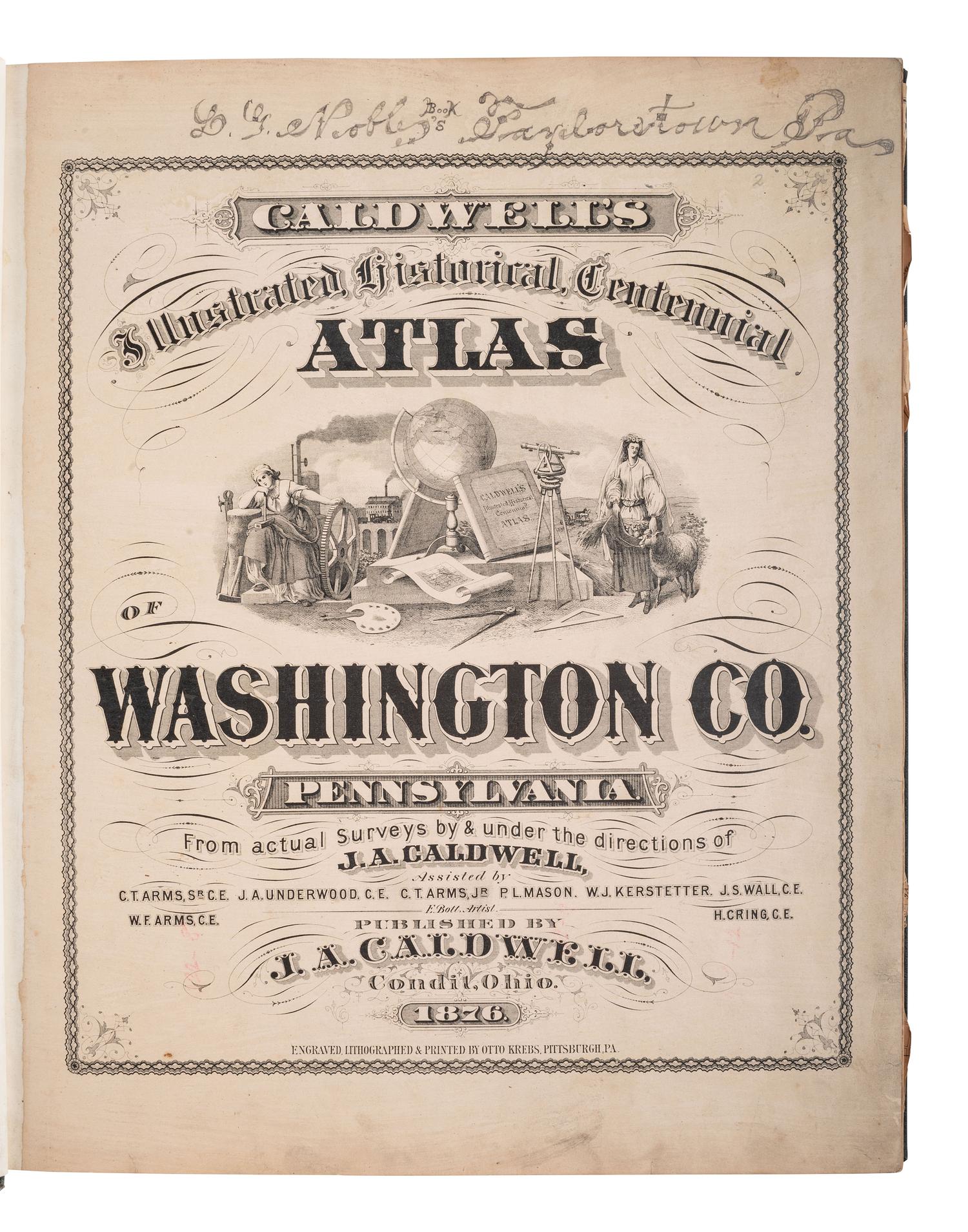 [MAPS & ATLASES]. Caldwell’s Illustrated Historical Centennial Atlas of Washington Co ., PA. 1876.