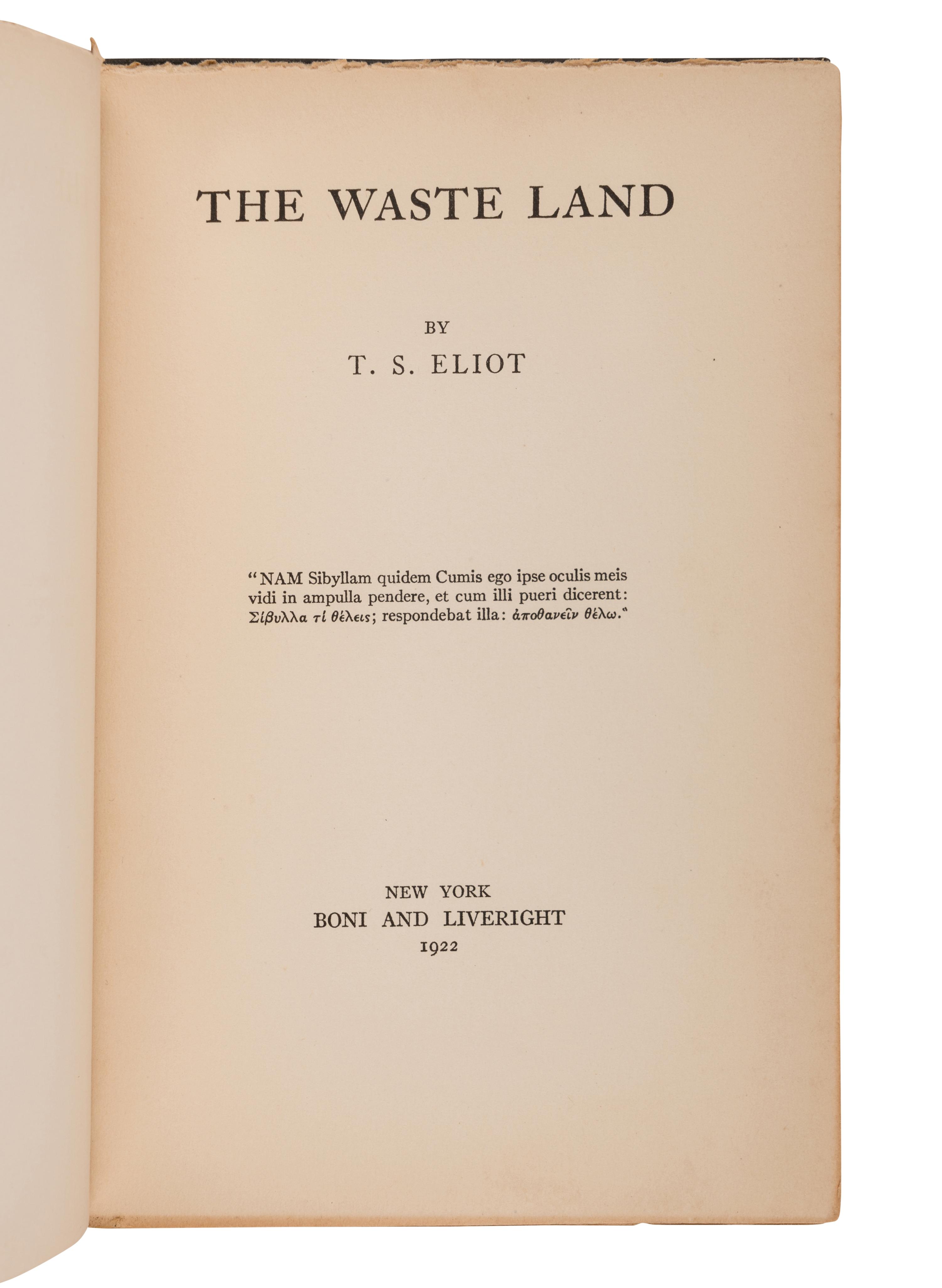ELIOT, T.S. (1888-1945). The Waste Land. New York: Boni & Liveright, 1922.