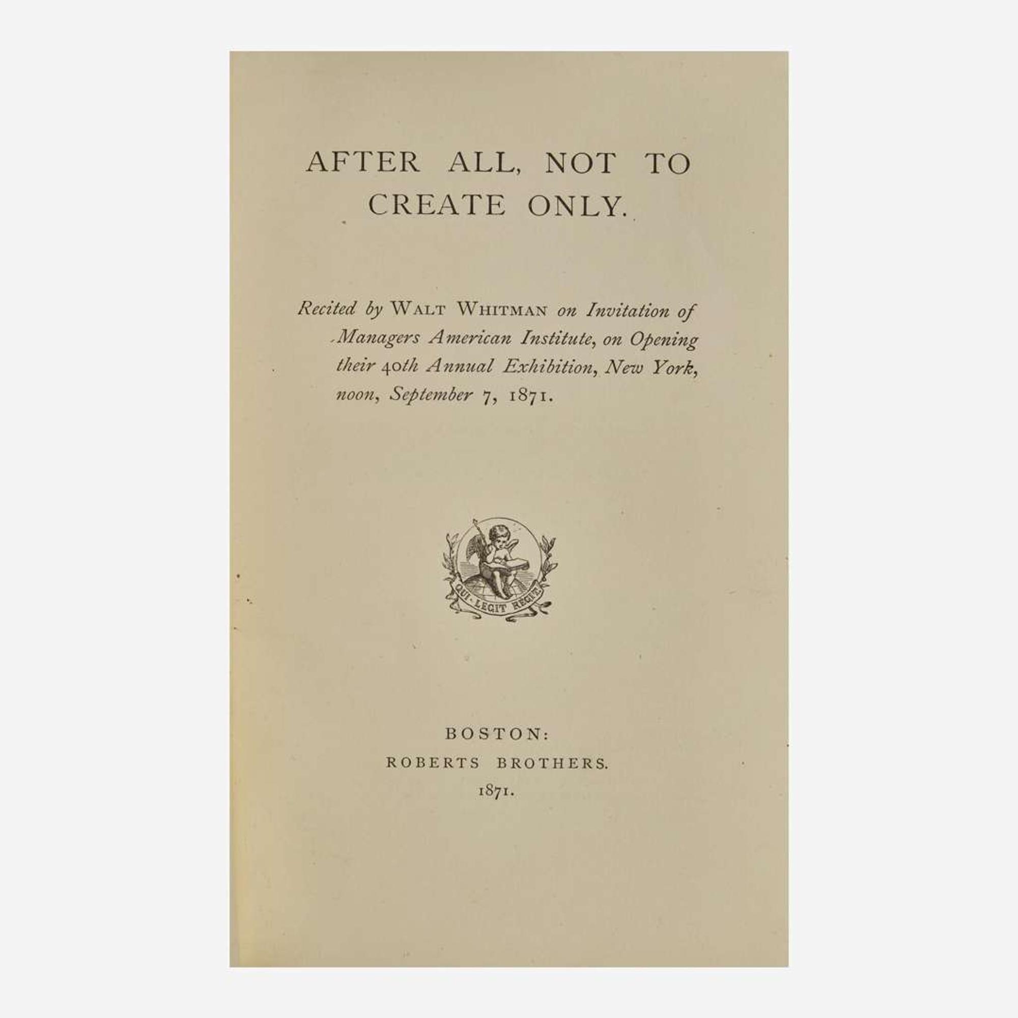 [Literature] Whitman, Walt After All, Not To Create Only