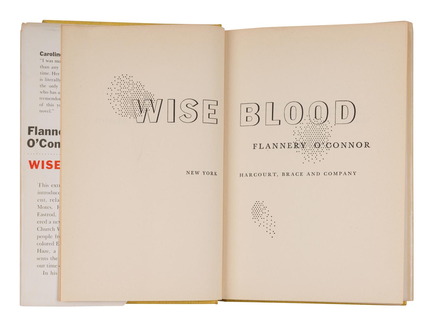O'CONNOR, Flannery (1925-1964). Wise Blood . New York: Harcourt, Brace, 1952.