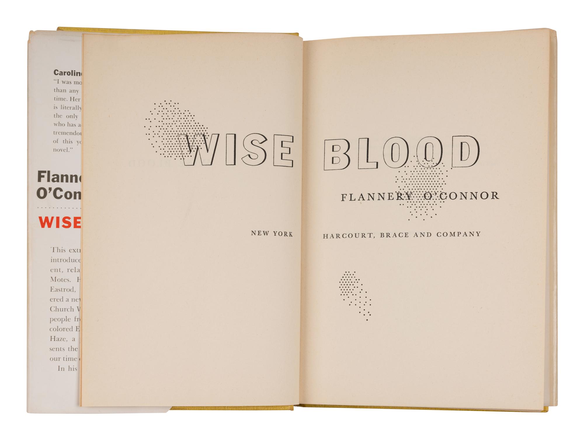 O'CONNOR, Flannery (1925-1964). Wise Blood . New York: Harcourt, Brace, 1952.