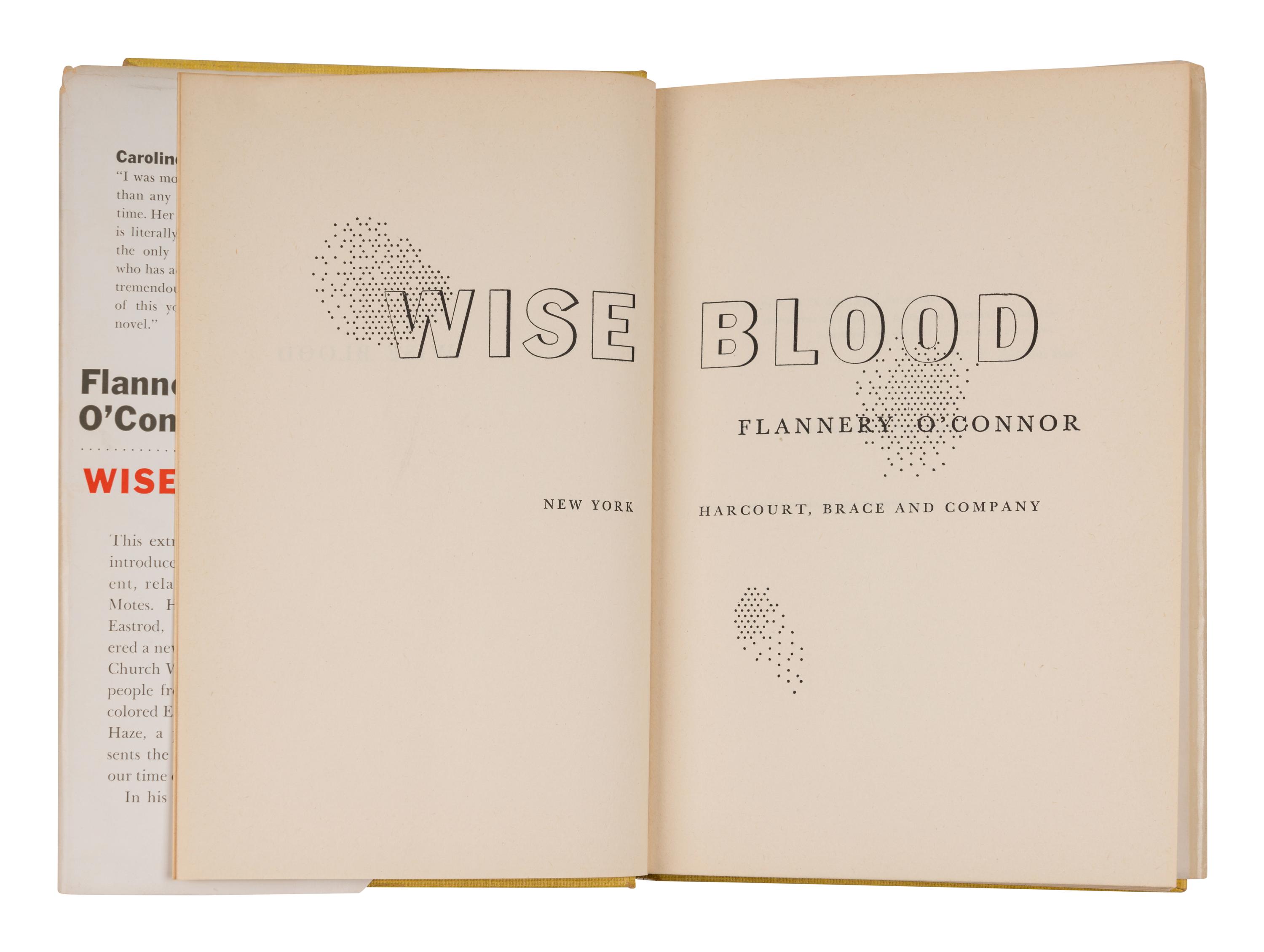 O'CONNOR, Flannery (1925-1964). Wise Blood . New York: Harcourt, Brace, 1952.
