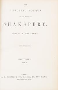 (SHAKESPEARE, WILLIAM) KNIGHT, CHARLES. The Pictorial Edition of the Works of Shakspeare. London, n.d. [c. 1840] 8 vols.