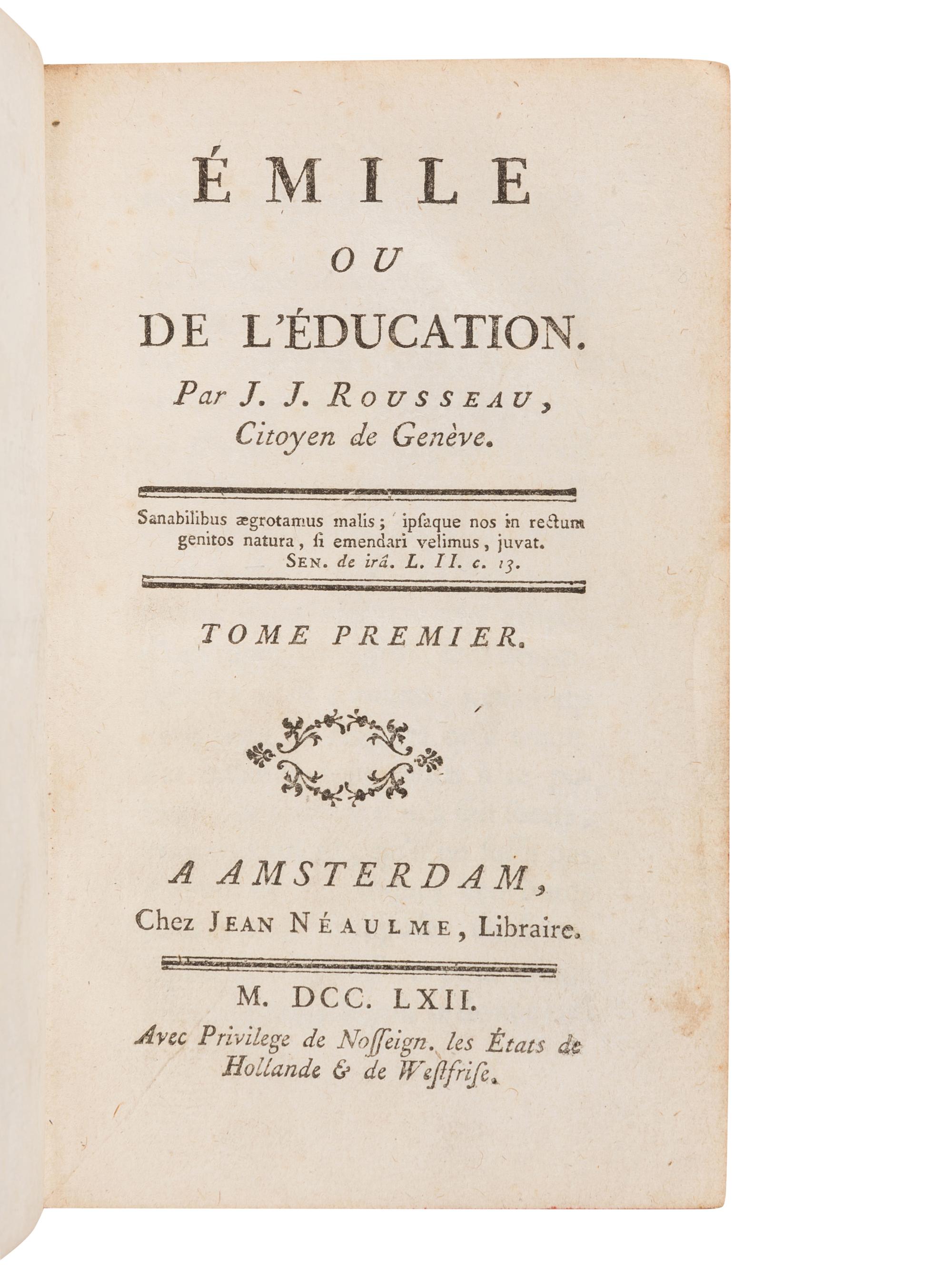 ROUSSEAU, Jean Jacques (1712-1778). Emile, ou de l'education . Amsterdam: Neaulme [but Lyon: Bruyset], 1762.