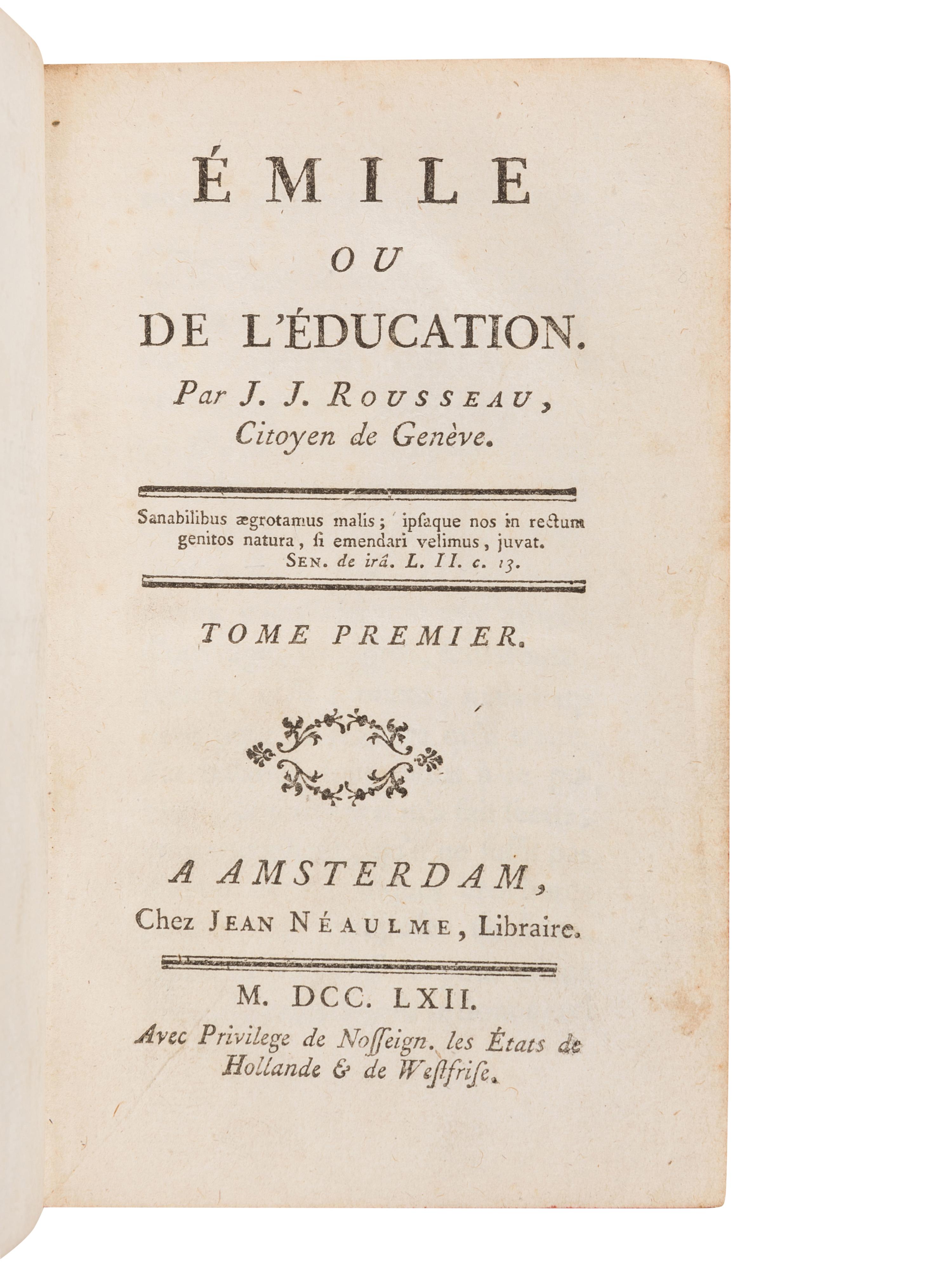 ROUSSEAU, Jean Jacques (1712-1778). Emile, ou de l'education . Amsterdam: Neaulme [but Lyon: Bruyset], 1762.
