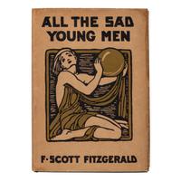 Fitzgerald, F. Scott (1896-1940). All the Sad Young Men . New York: Charles Scribner's Sons, 1926.