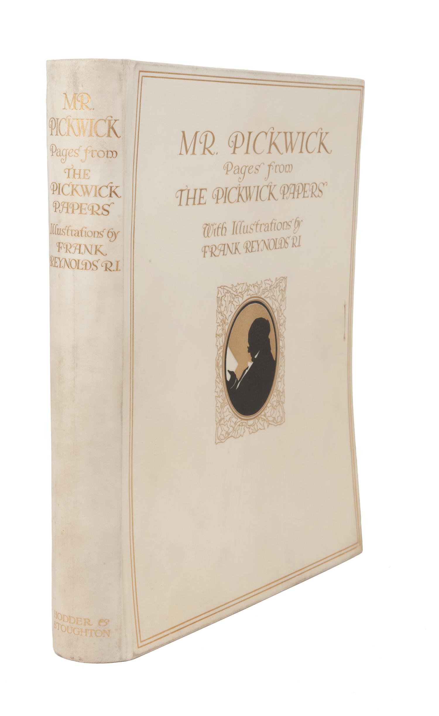 [ILLUSTRATED BOOKS]. REYNOLDS, Frank (1876-1953), illustrator. -- DICKENS, Charles, (1812-1870). Mr. Pickwick. Pages from the Pickwick Papers. London: Hodder and Stoughton, [ca 1910].