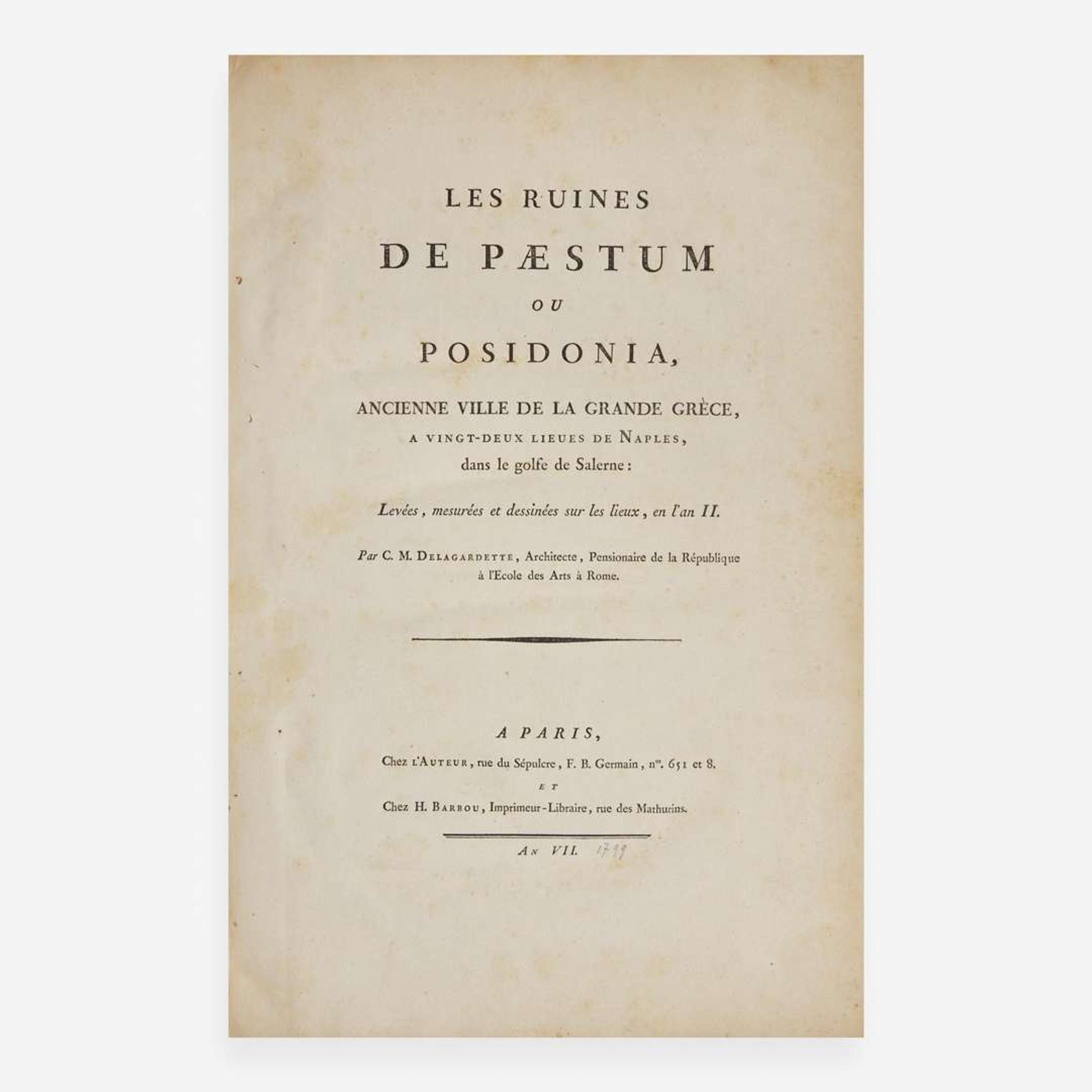 [Travel & Exploration] Delgardette, C(laude).M(athieu). Les ruines de Paestum ou Posidonia, ancienne ville de la grande Grece, a vingt-deux lieues de Naples, dans le golfe de Salerne: levees, mesurees et dessinees sur les lieux, en L'an II