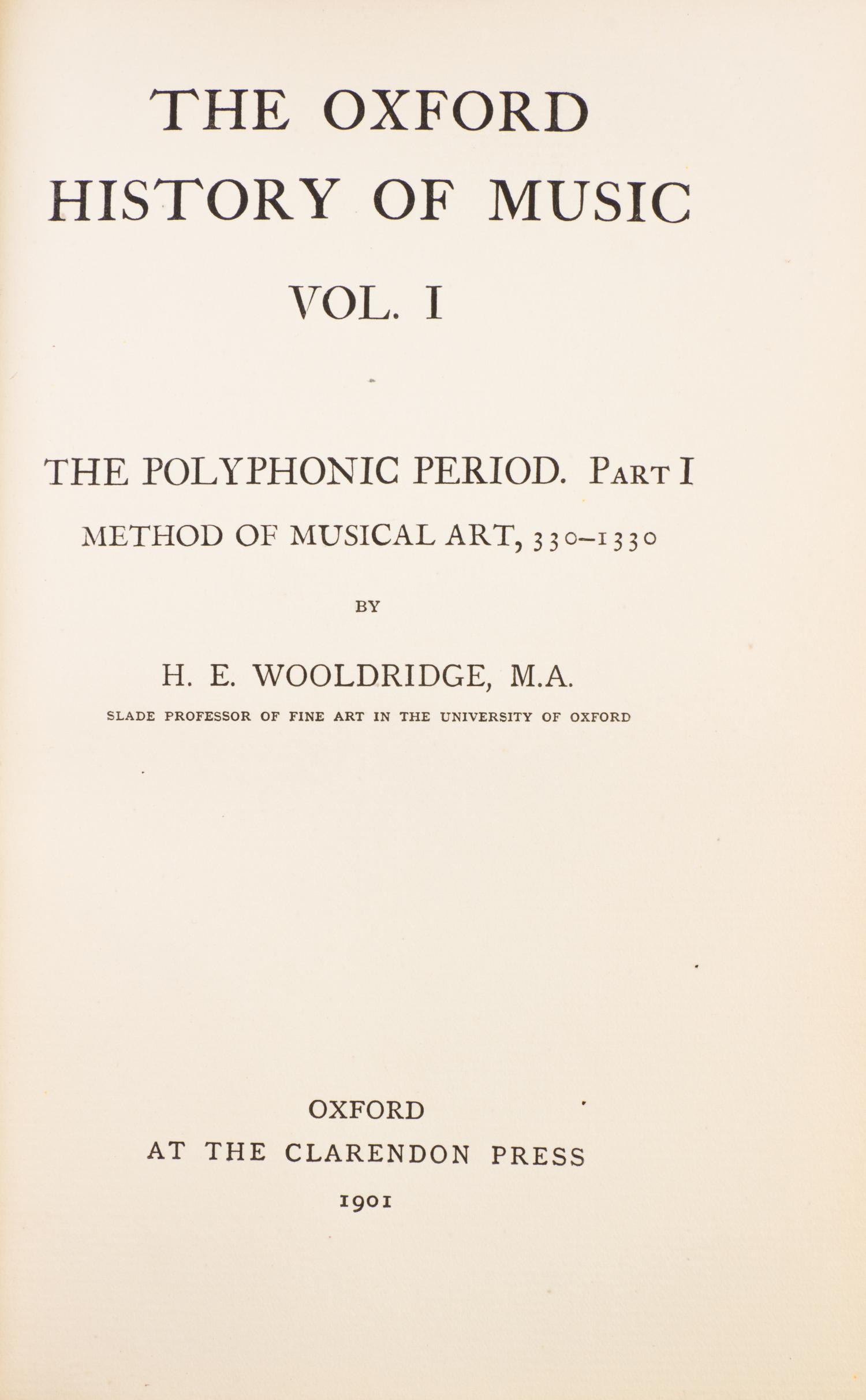 (MUSIC) The Oxford History of Music. Oxford, 1901-1905. 6 vols., complete series.