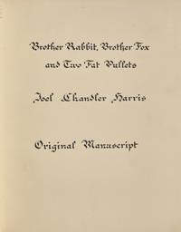[Children's & Illustrated] Harris, Joel Chandler. Typed Manuscript of "Brother Rabbit, Brother Fox and Two Fat Pullets"